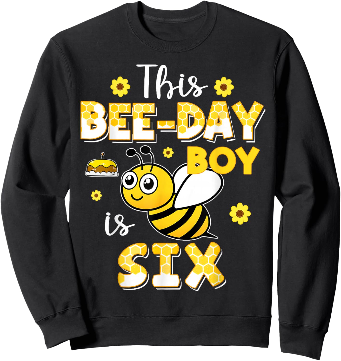 This Bee-Day Boy Is Six 6 Years Old 6th Birthday Bumble Sweatshirt - Sweatshirt | Black