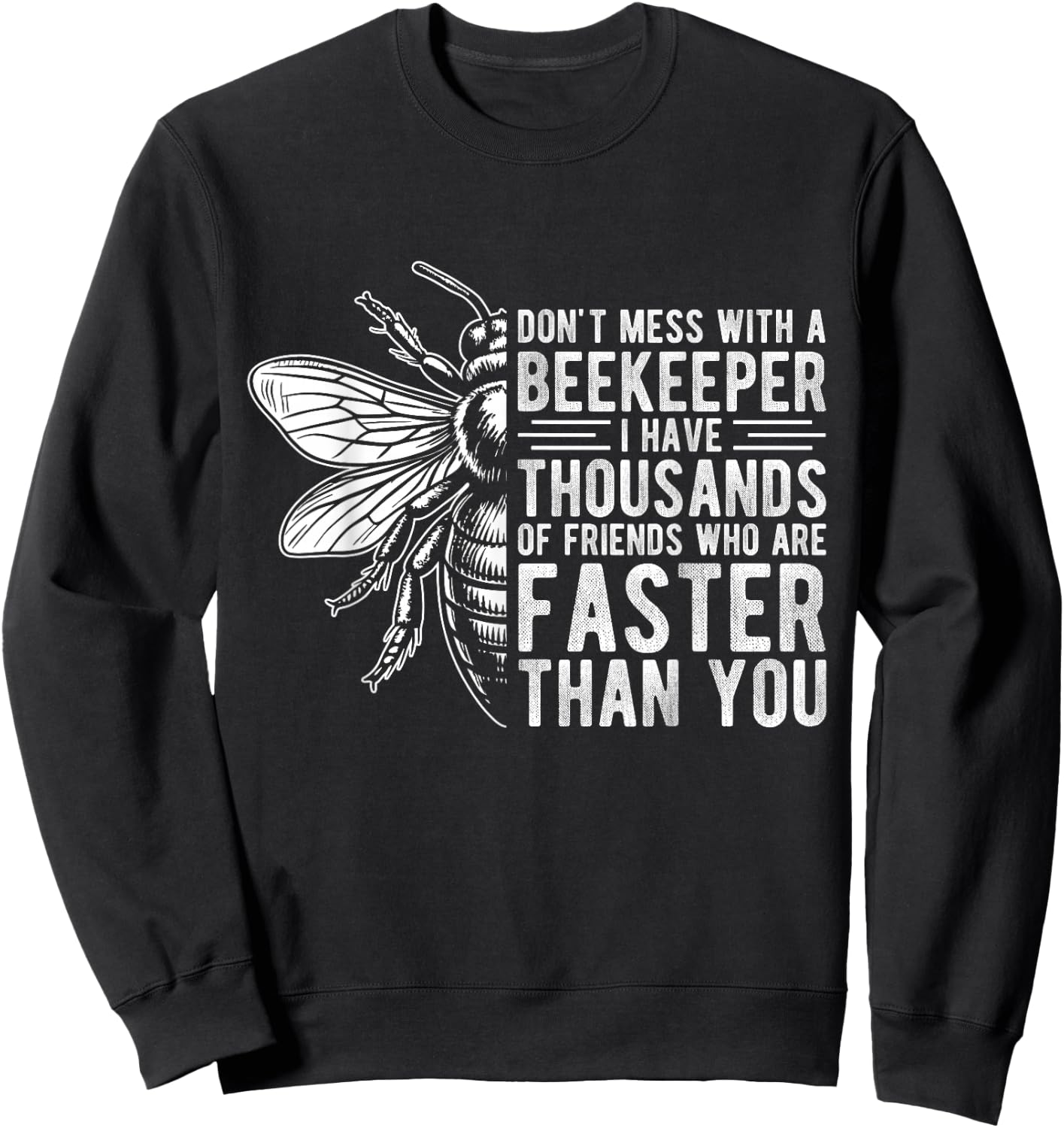 DON'T MESS WITH A Beekeeper I HAVE THOUSANDS Beekeeper Hobby Sweatshirt - Sweatshirt | Black