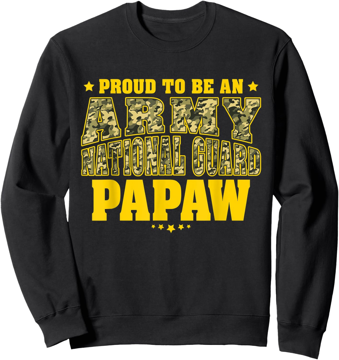 Proud To Be An Army National Guard Papaw - Military Grandpa Sweatshirt - Sweatshirt | Black