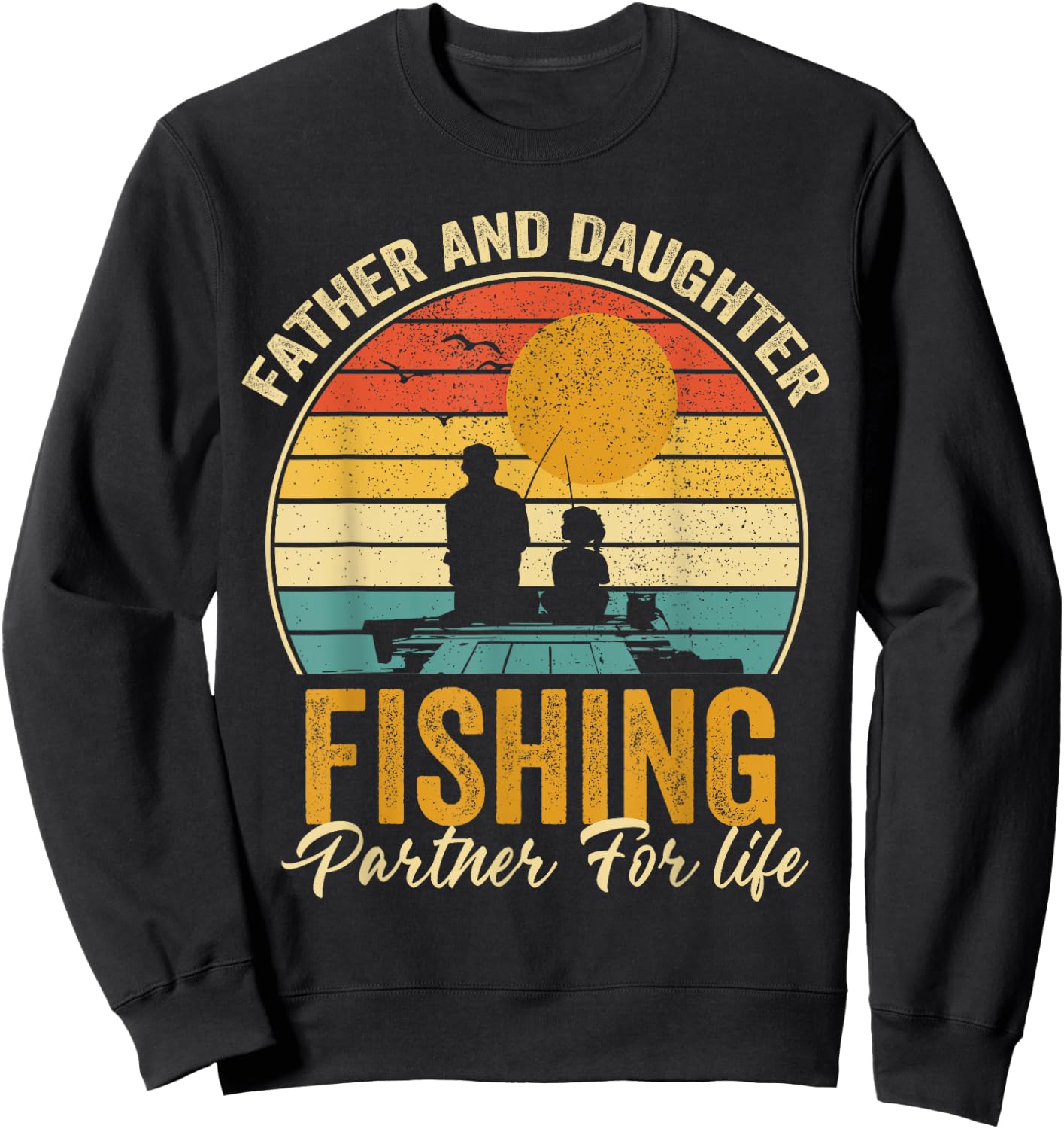 Father Daughter Fishing Partner For Life Retro Fisherman Sweatshirt - Sweatshirt | Black