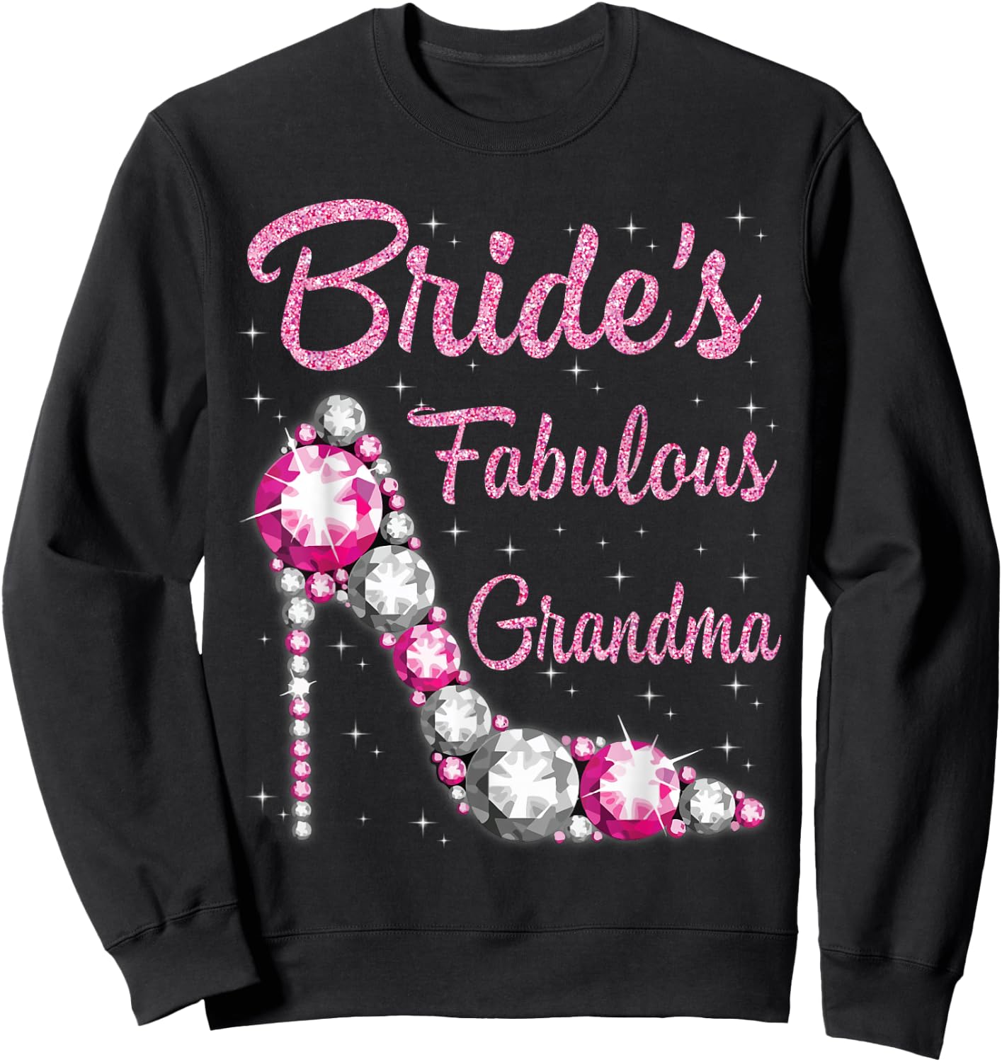 Bride's Fabulous Grandma Happy Wedding Marry Vintage Shirt Sweatshirt - Sweatshirt | Black