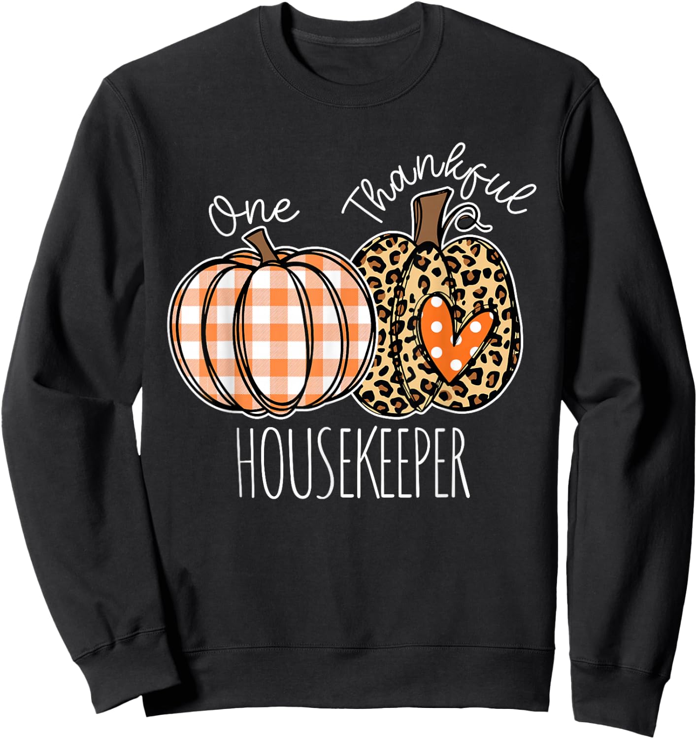Thankful Housekeeper Thanksgiving Housekeeping Sweatshirt - Sweatshirt | Black