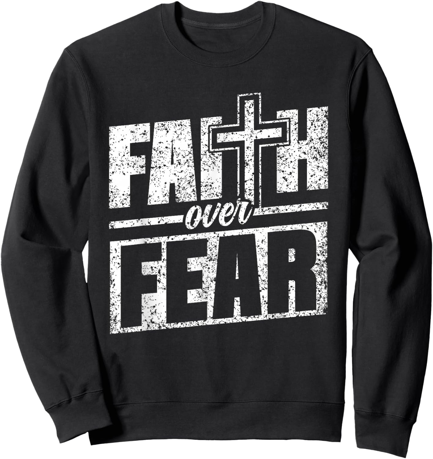 Faith About Fear Christ Religious Christian Christianity Sweatshirt - Sweatshirt | Black