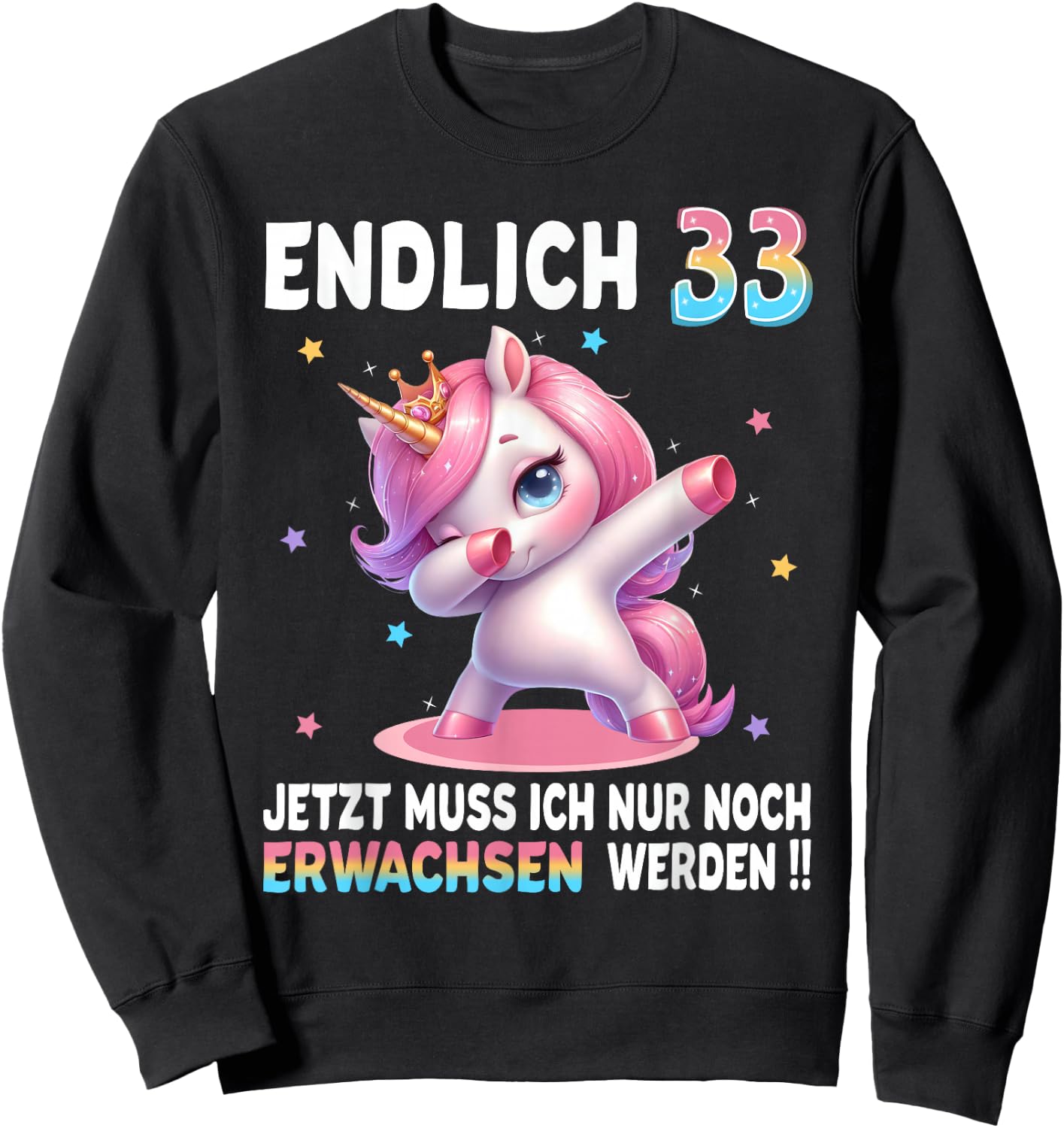 33rd Birthday Woman 33 Years Party Outfit Funny Unicorn , black Sweatshirt - Sweatshirt | Black