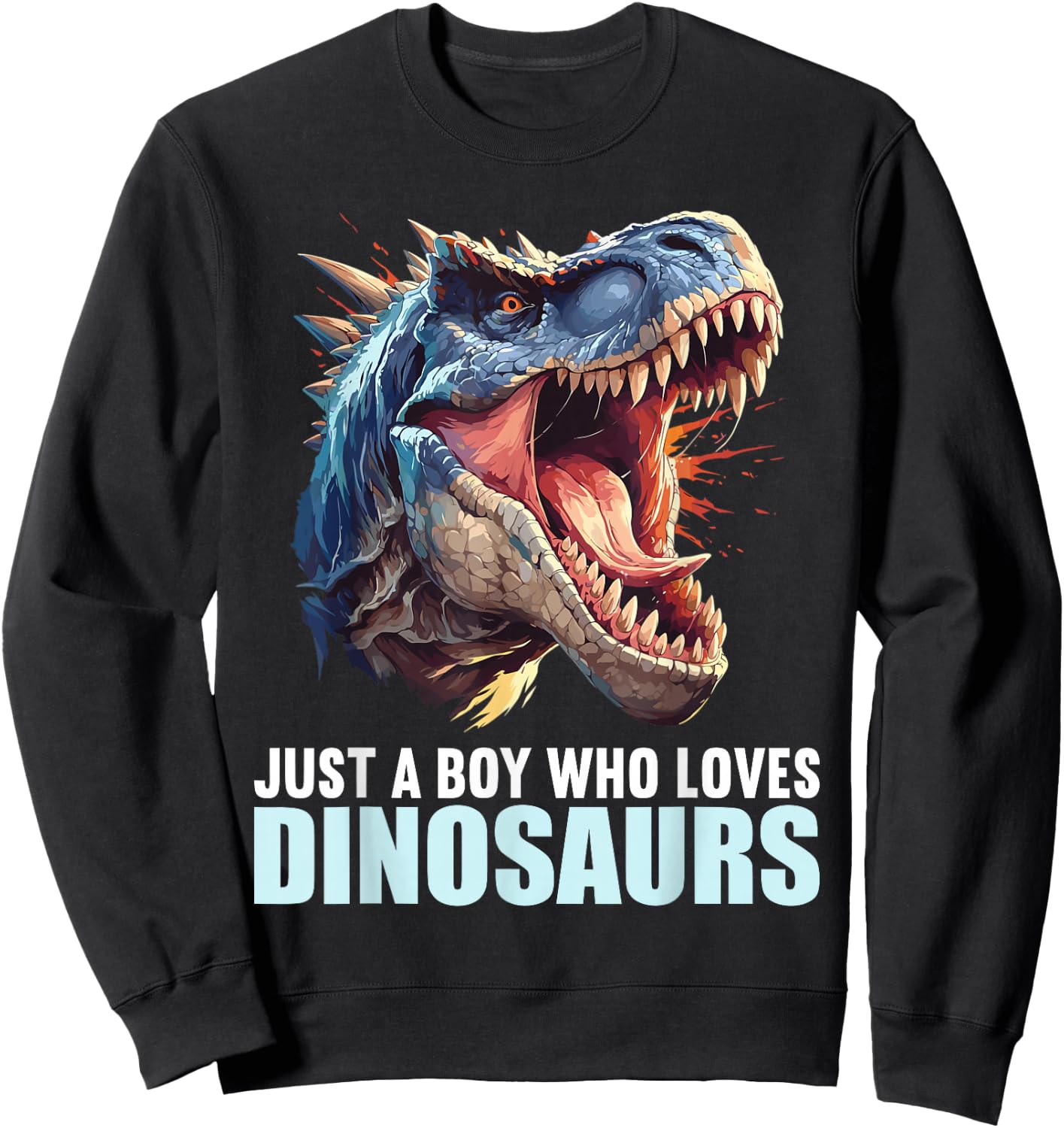 Just a Boy who loves Dinosaurs. Dinosaurs Dinosaur Sweatshirt - Sweatshirt | Black