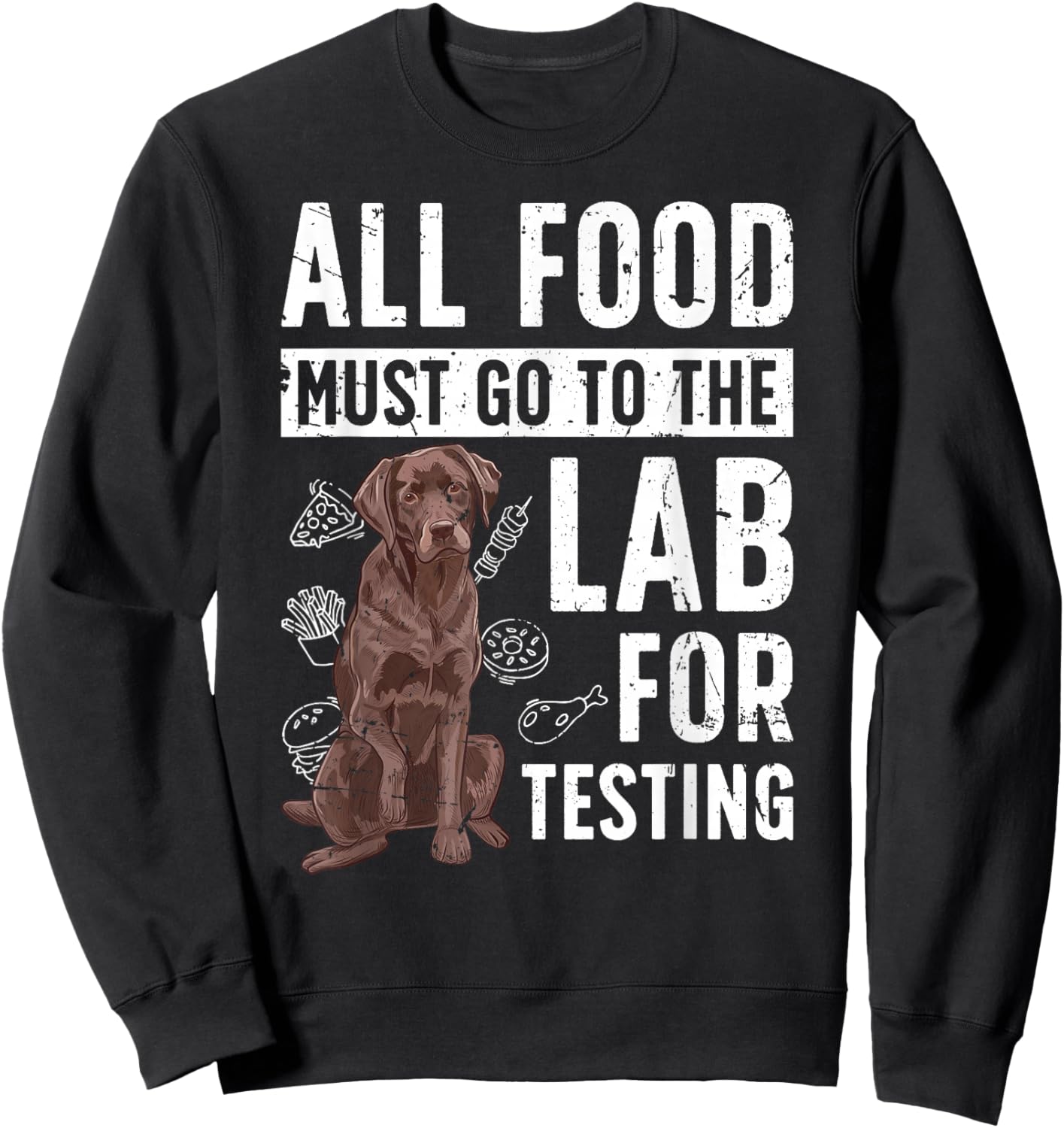 Chocolate Lab Owner Funny Chocolate Labrador Lover Sweatshirt - Sweatshirt | Black