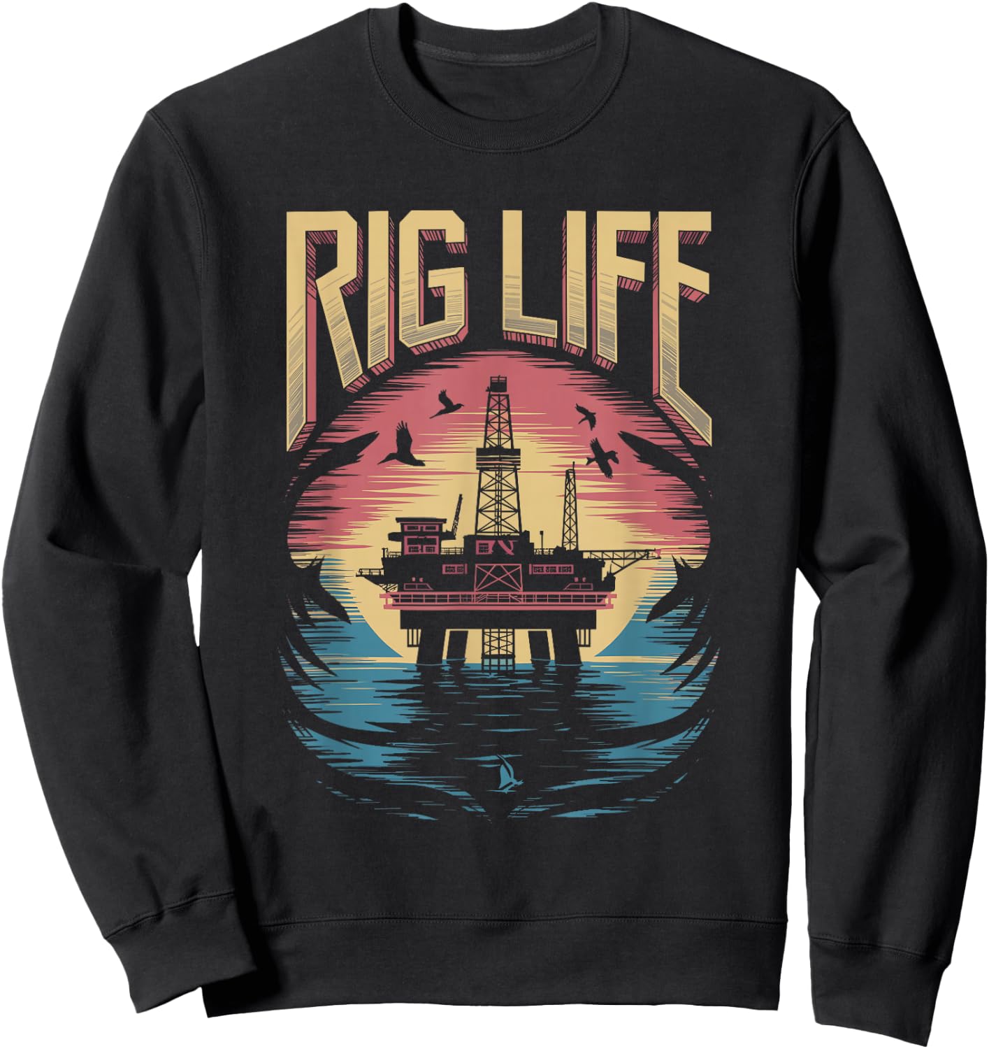 Rig Life Amazing Oilfield Oilfield Rig Sweatshirt - Sweatshirt | Black