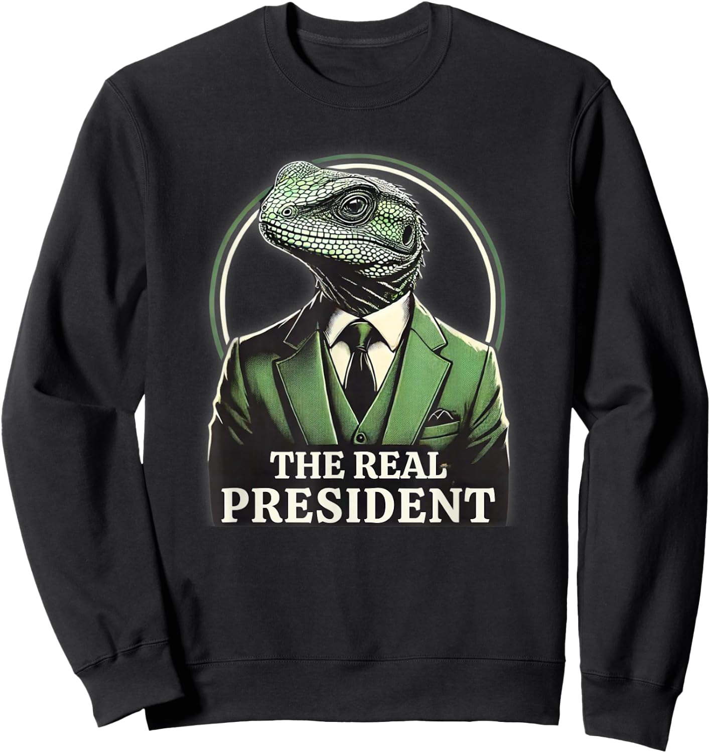 The Real President | Political Humor | Lizard People Sweatshirt - Sweatshirt | Black