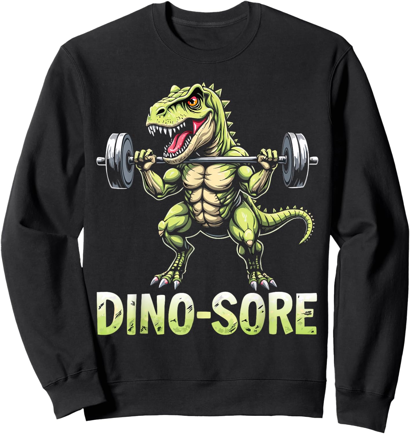 Funny Dino Saur Sore Gym Workout Weights Fitness Kids Adults Sweatshirt - Sweatshirt | Black