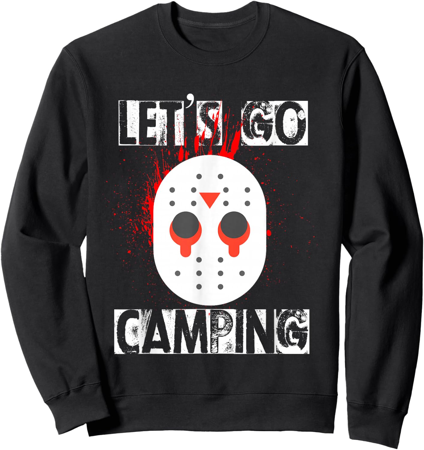 Funny Horror Halloween let's go camping mask serial killer Sweatshirt - Sweatshirt | Black