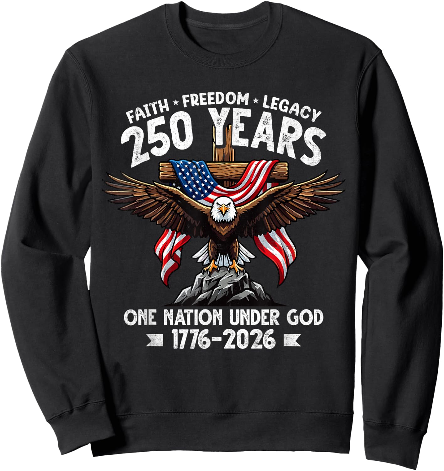 Christian 250 Years Faith Freedom 4th July 250 Anniversary Sweatshirt - Sweatshirt | Black