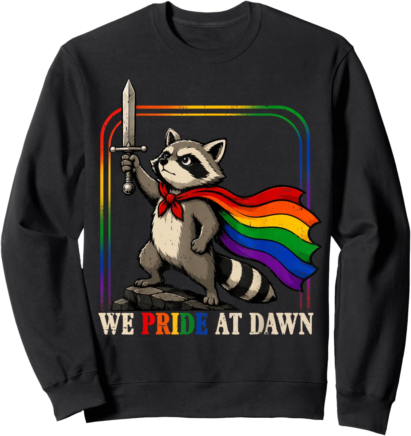 We Pride At Dawn Funny Raccoon LGBT Support Pride Month 2026 Sweatshirt - Sweatshirt | Black