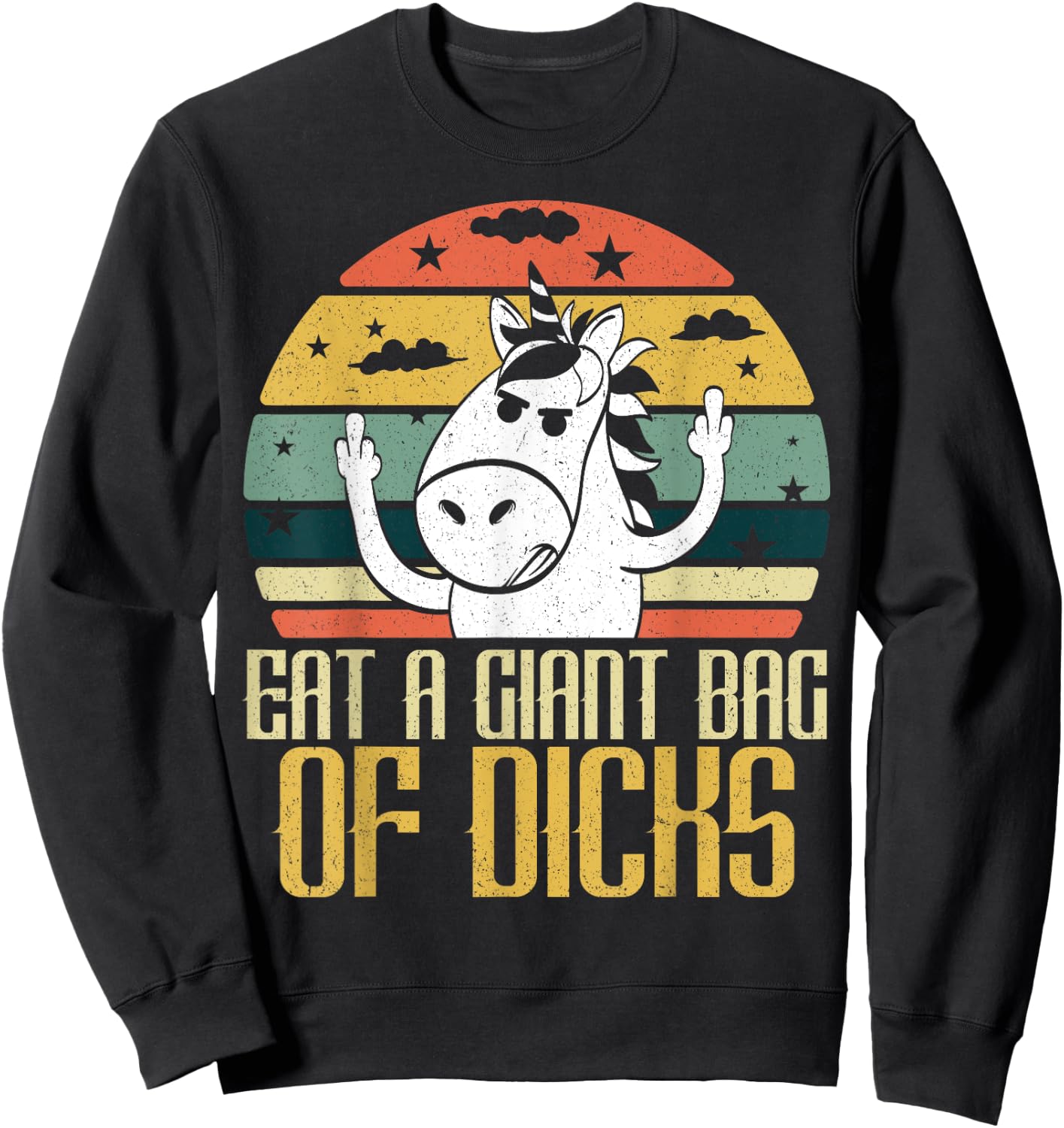 Eat A Giant Bag Of Dicks Funny Unicorn Apparel Item Sweatshirt - Sweatshirt | Black