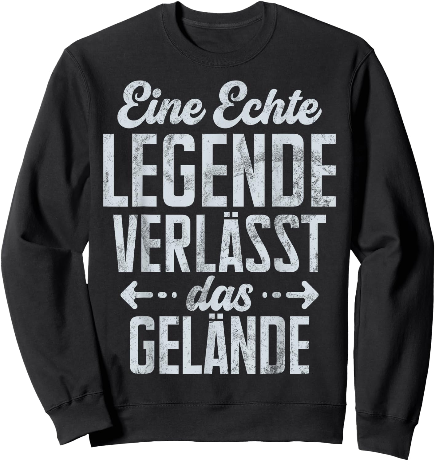 with German Text "Eine Echte Legende Verlässt Das Gelände Pensioner Kolle" [ Sweatshirt - Sweatshirt | Black