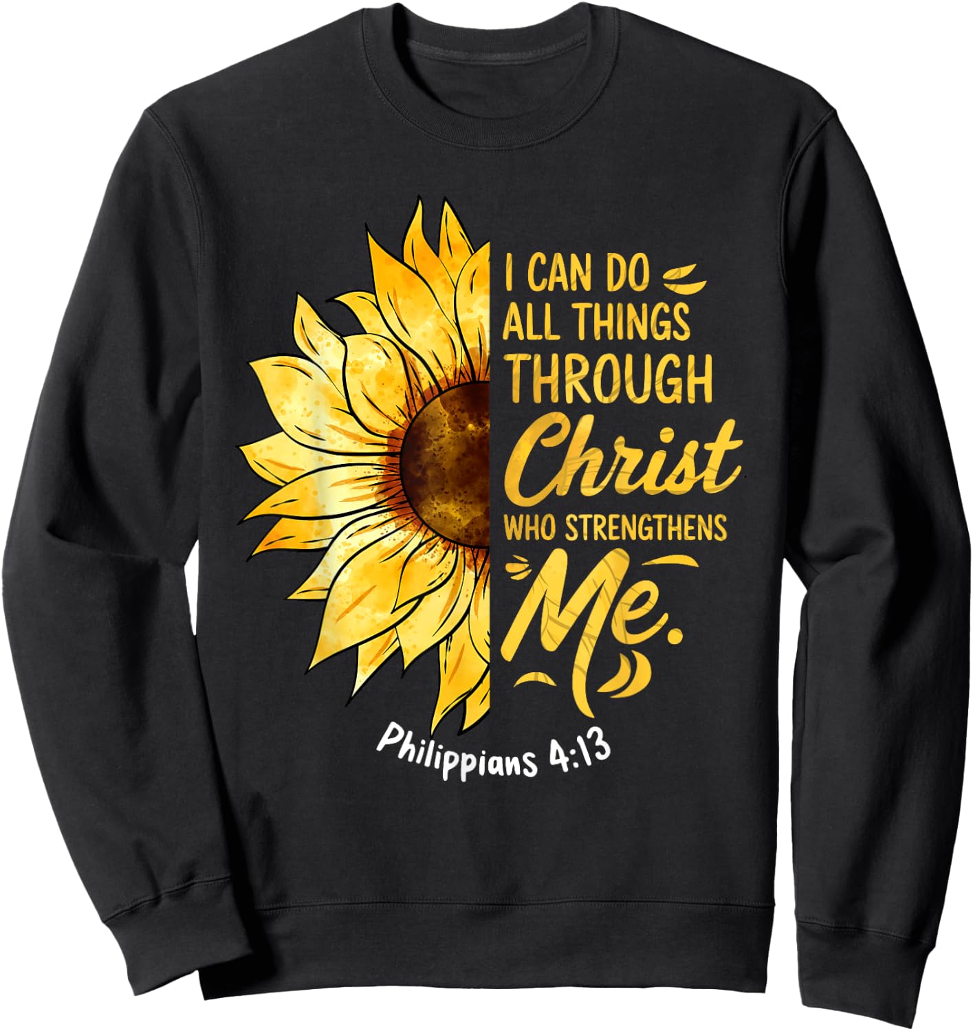 Christian Sunflower I Can Do All Things Religious Faith Sweatshirt - Sweatshirt | Black