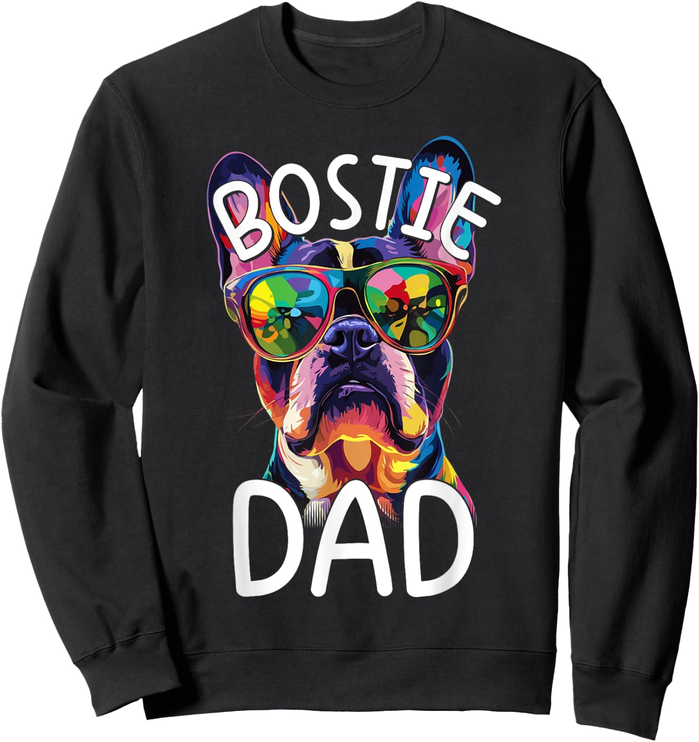 Boston Terrier Lovers Pop Art Boston Terrier Dad Sweatshirt - Sweatshirt | Black