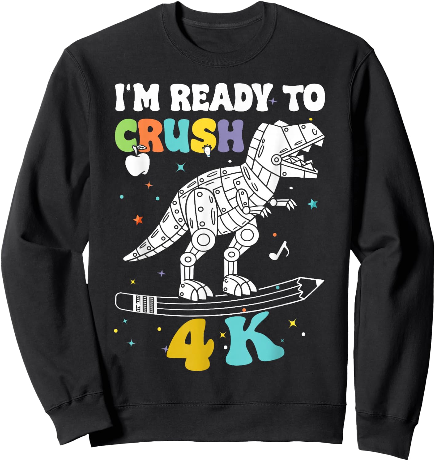 4K I'm Ready to Crush Kids Boys Girls First Day Of School Sweatshirt - Sweatshirt | Black