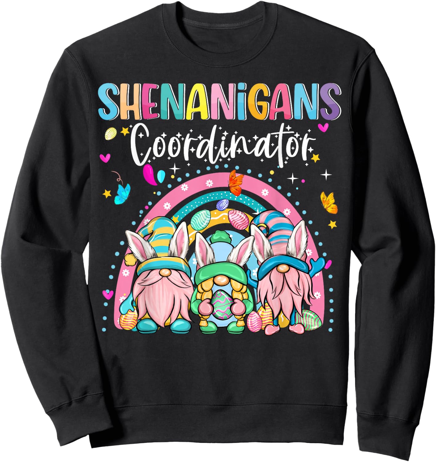 Easter Bunny Easter Day Shenanigans Coordinator Gnome Rabbit Sweatshirt - Sweatshirt | Black