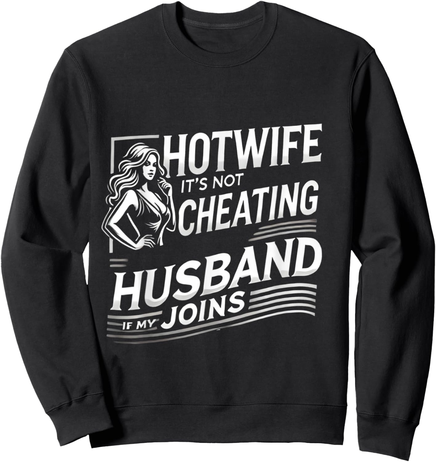 Hotwife It's Not Cheating if my Husband Joins | Adult Humor Sweatshirt - Sweatshirt | Black