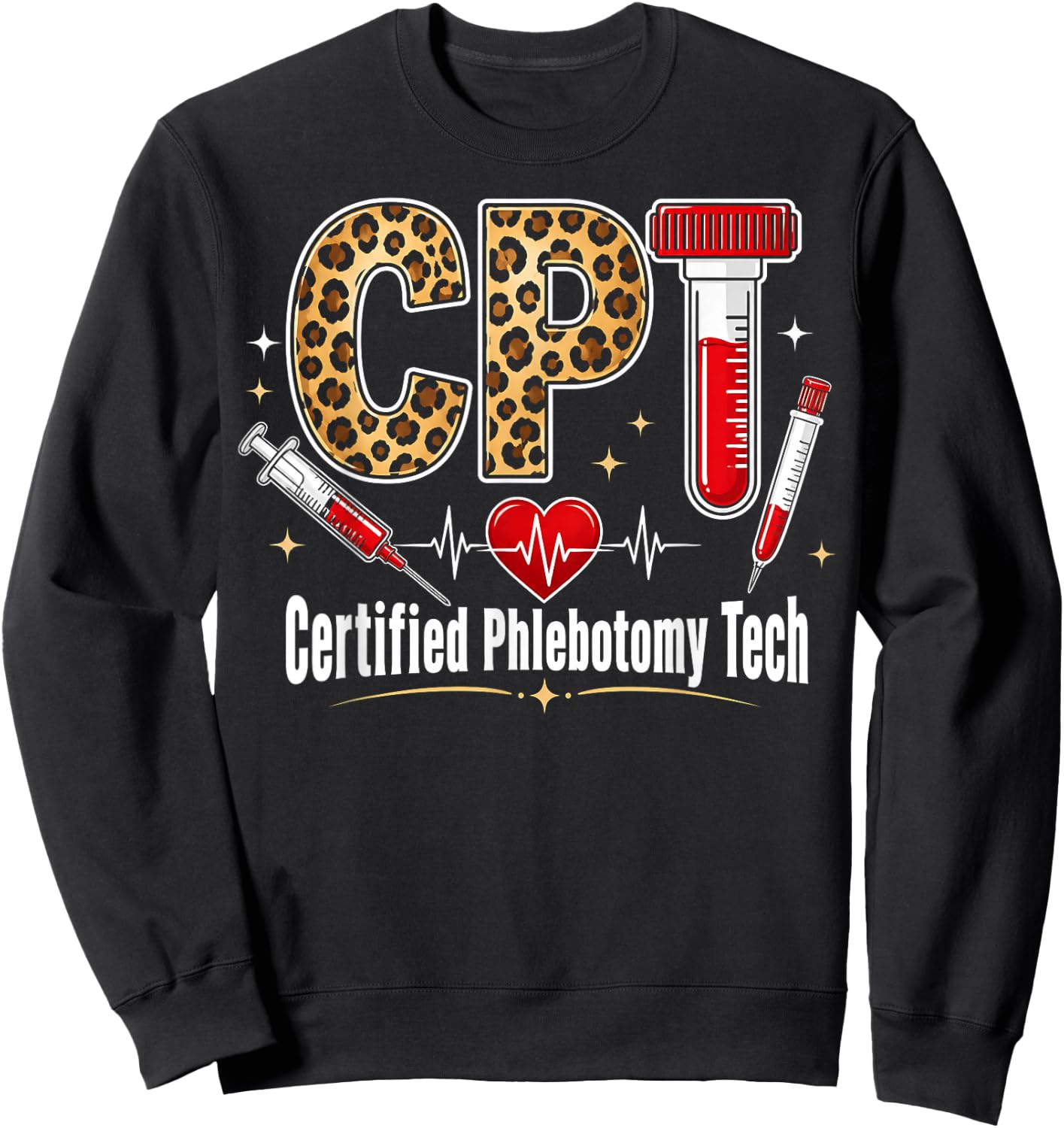CPT Certified Phlebotomy Tech Leopard Medical Healthcare Sweatshirt - Sweatshirt | Black