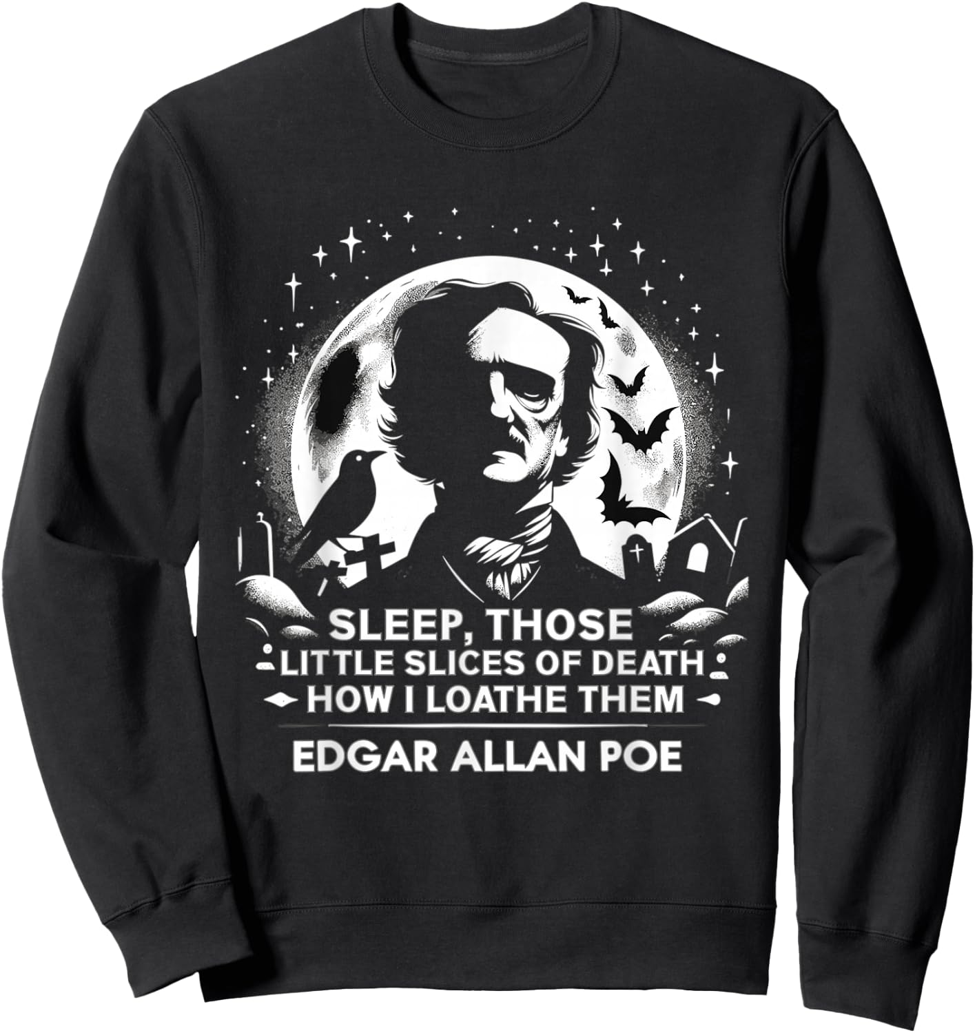 Edgar Allan Poe Raven Gothic Literature Macabre Poetry Sweatshirt - Sweatshirt | Black