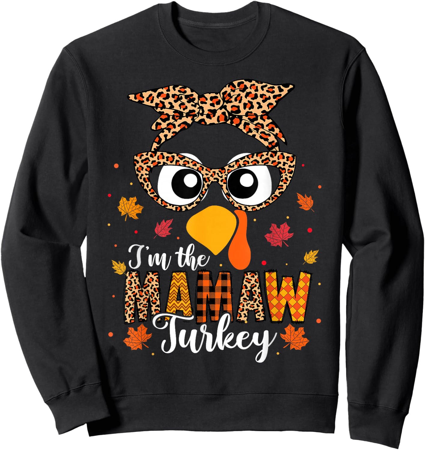 I'm the Mamaw Turkey Matching Family Thanksgiving 2024 Sweatshirt - Sweatshirt | Black
