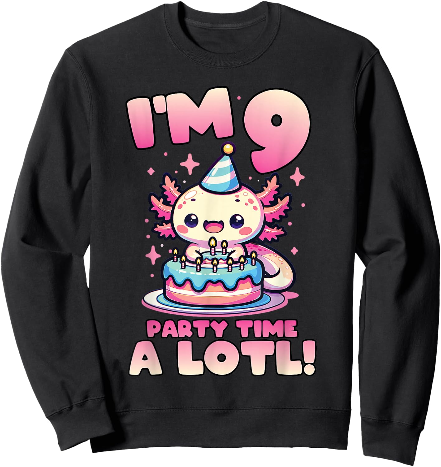 I'm 9 Nine Years Old Cute Kawaii Axolotl 9th Birthday Party Sweatshirt - Sweatshirt | Black