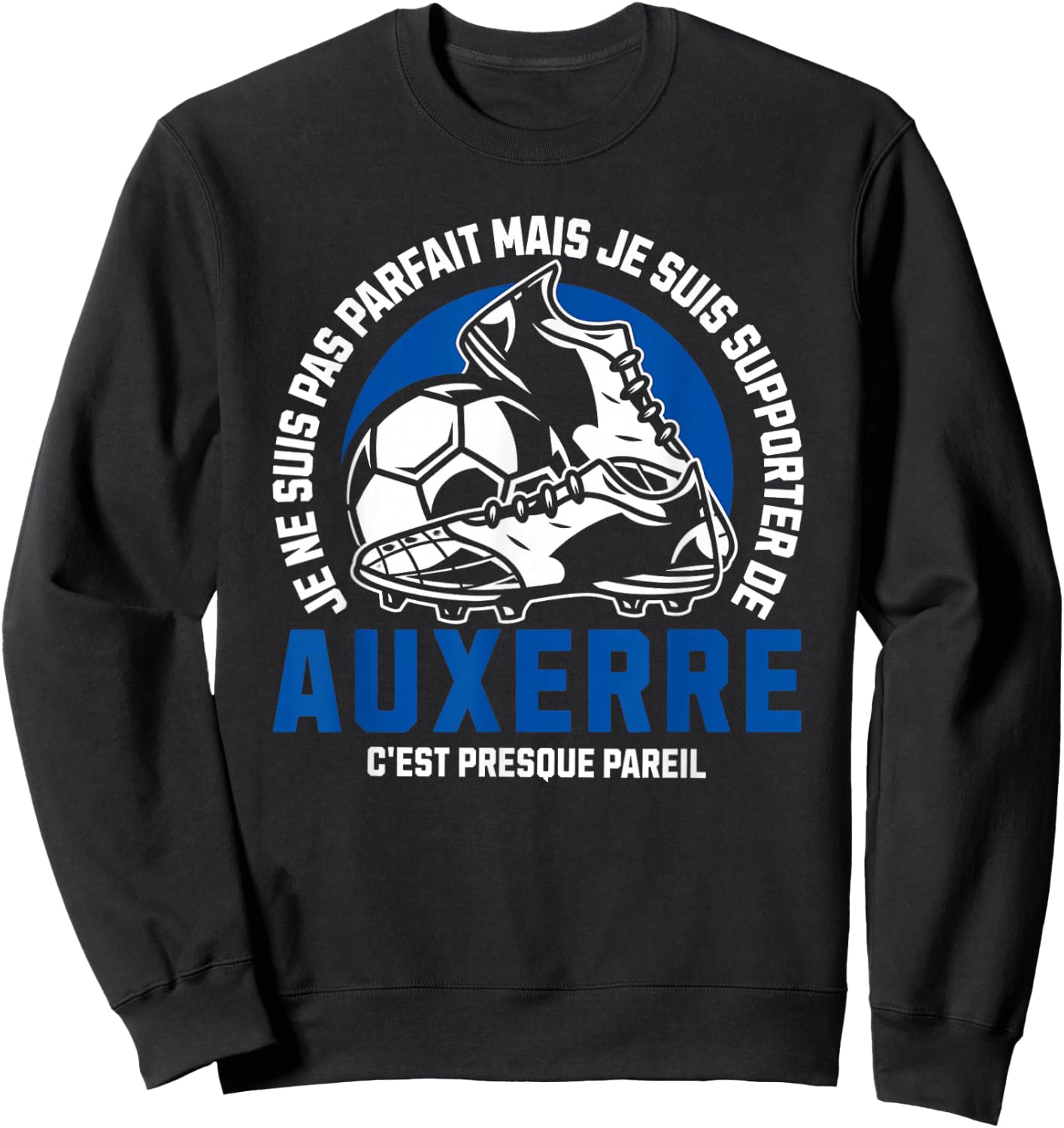 Supporter AUXERRE FOOT - FOOTBALL - AUXERRE HUMOUR , Black, S Sweatshirt - Sweatshirt | Black