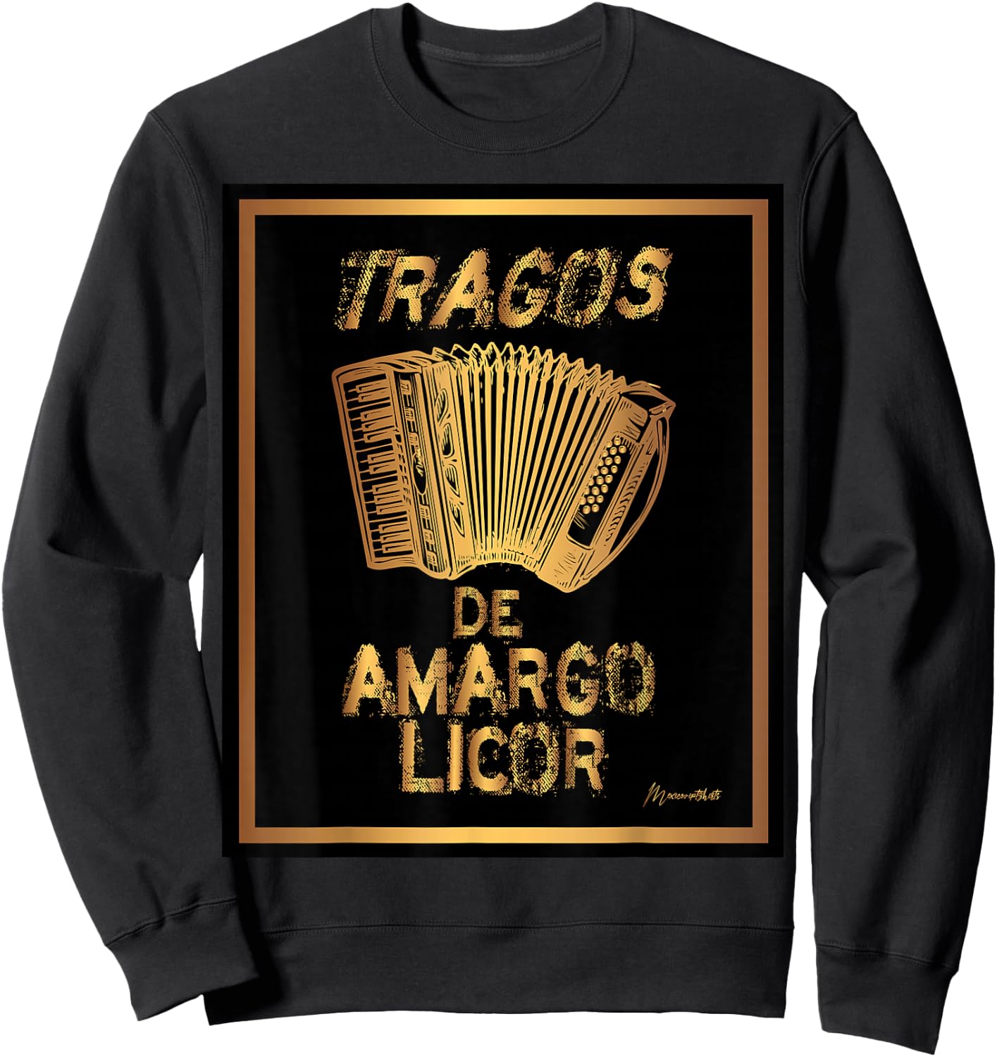 Tragos De Amargo Licor Gold T Shirt Sweatshirt - Sweatshirt | Black