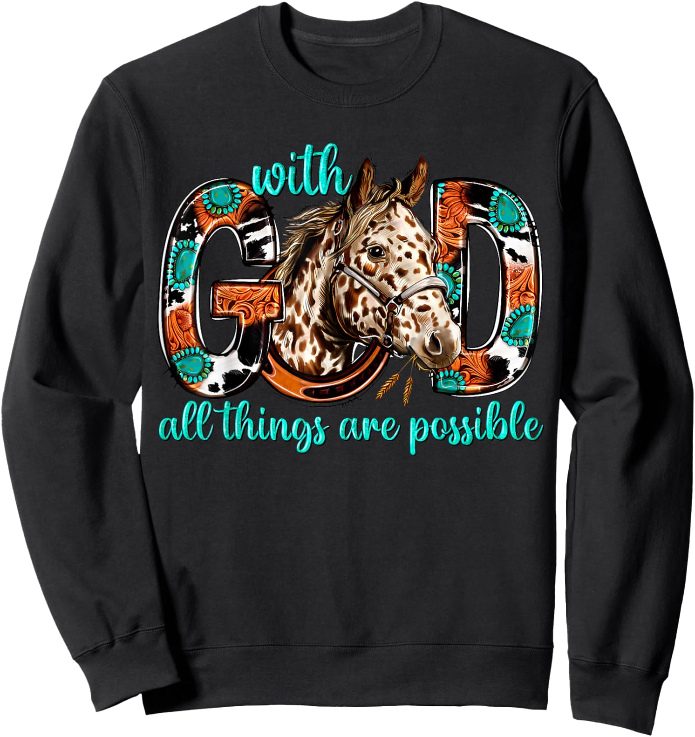 With God All Things Are Possible Horse Western Christian Sweatshirt - Sweatshirt | Black
