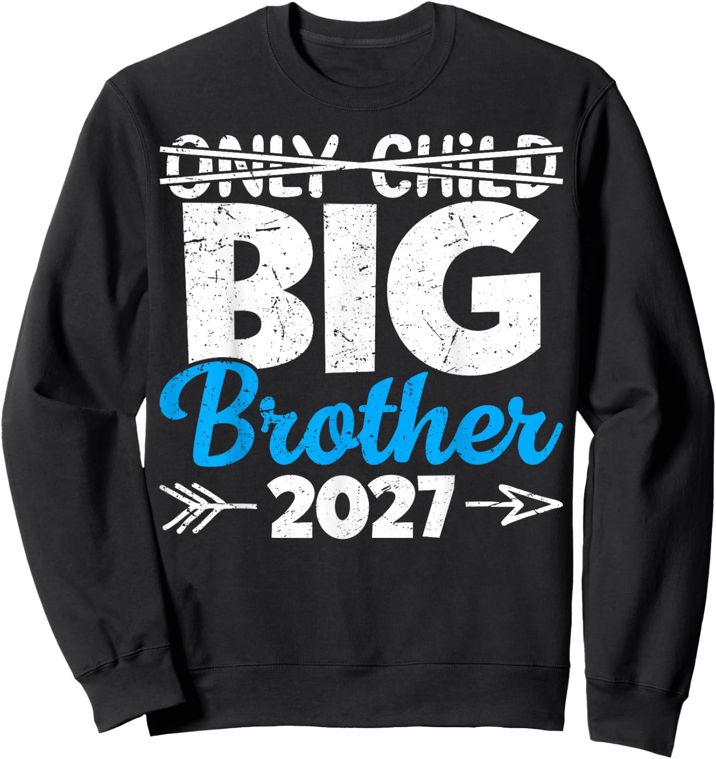 Only Child Big Brother 2027, Promoted to Big Brother 2027 Sweatshirt - Sweatshirt | Black