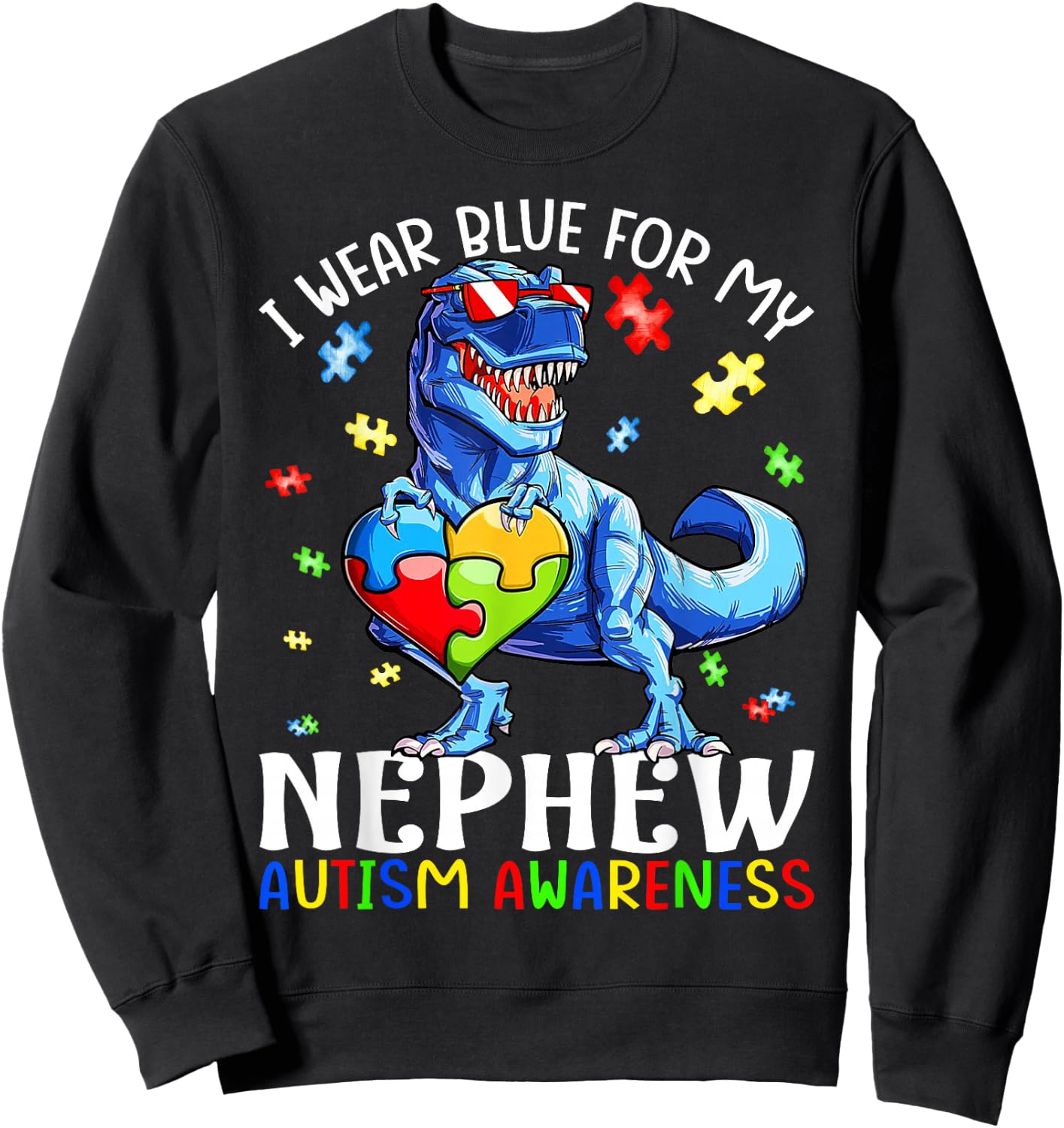 I Wear Blue For My Nephew Autism Awareness Dinosaur T Rex Sweatshirt - Sweatshirt | Black