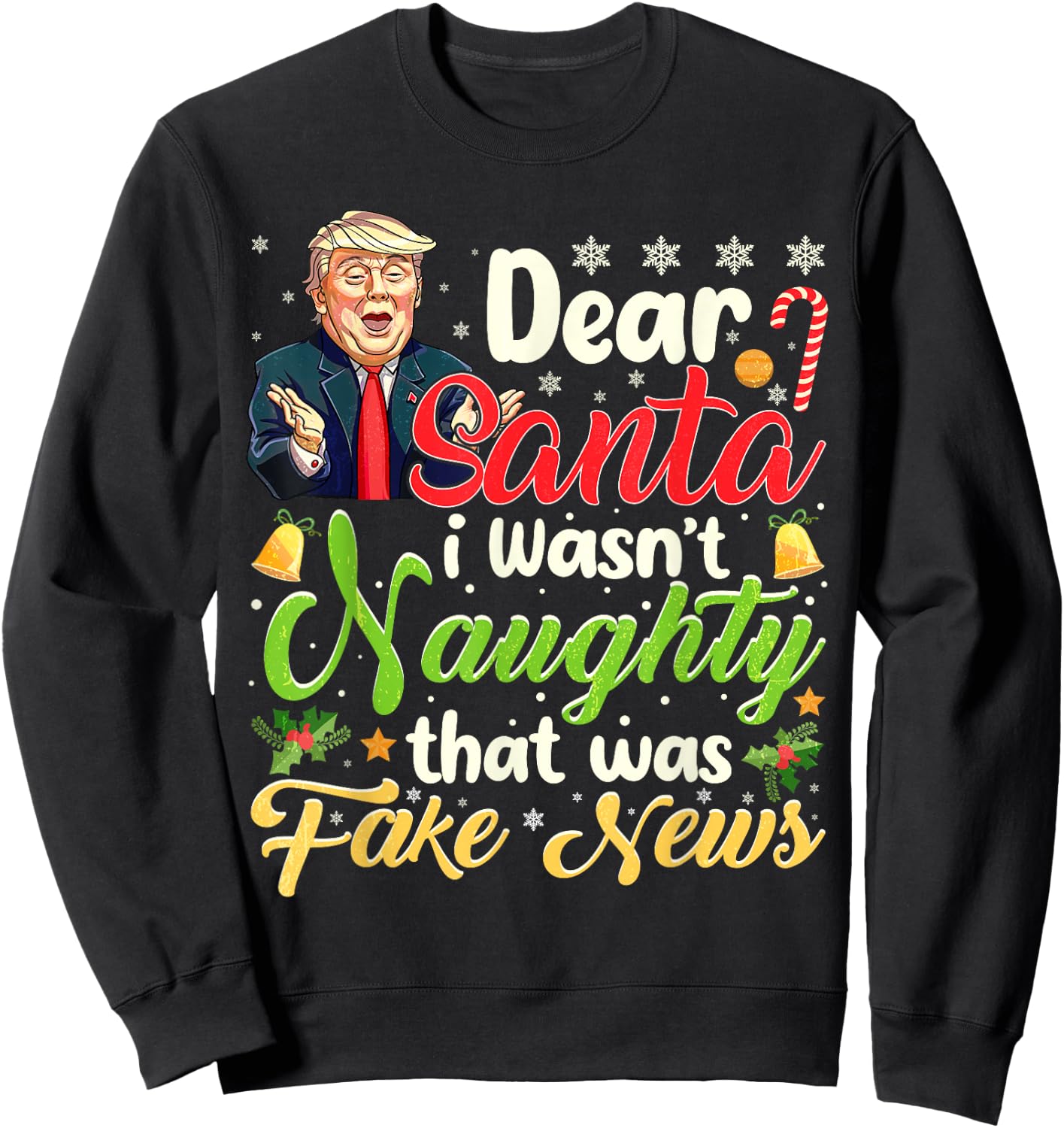 Christmas Trump Dear Santa Fake News Funny Xmas Men Women Sweatshirt - Sweatshirt | Black