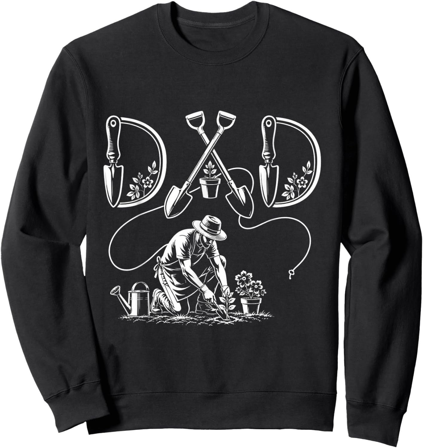 Gardening Dad Funny Gardener Plant Lover Garden dad Sweatshirt - Sweatshirt | Black