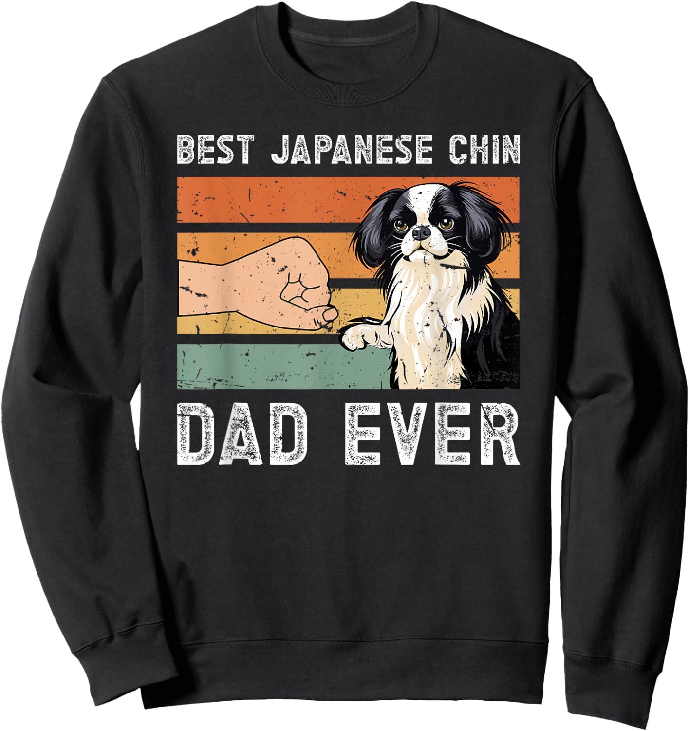 Best Japanese Chin Dad Ever Japanese Chin Owner Sweatshirt - Sweatshirt | Black
