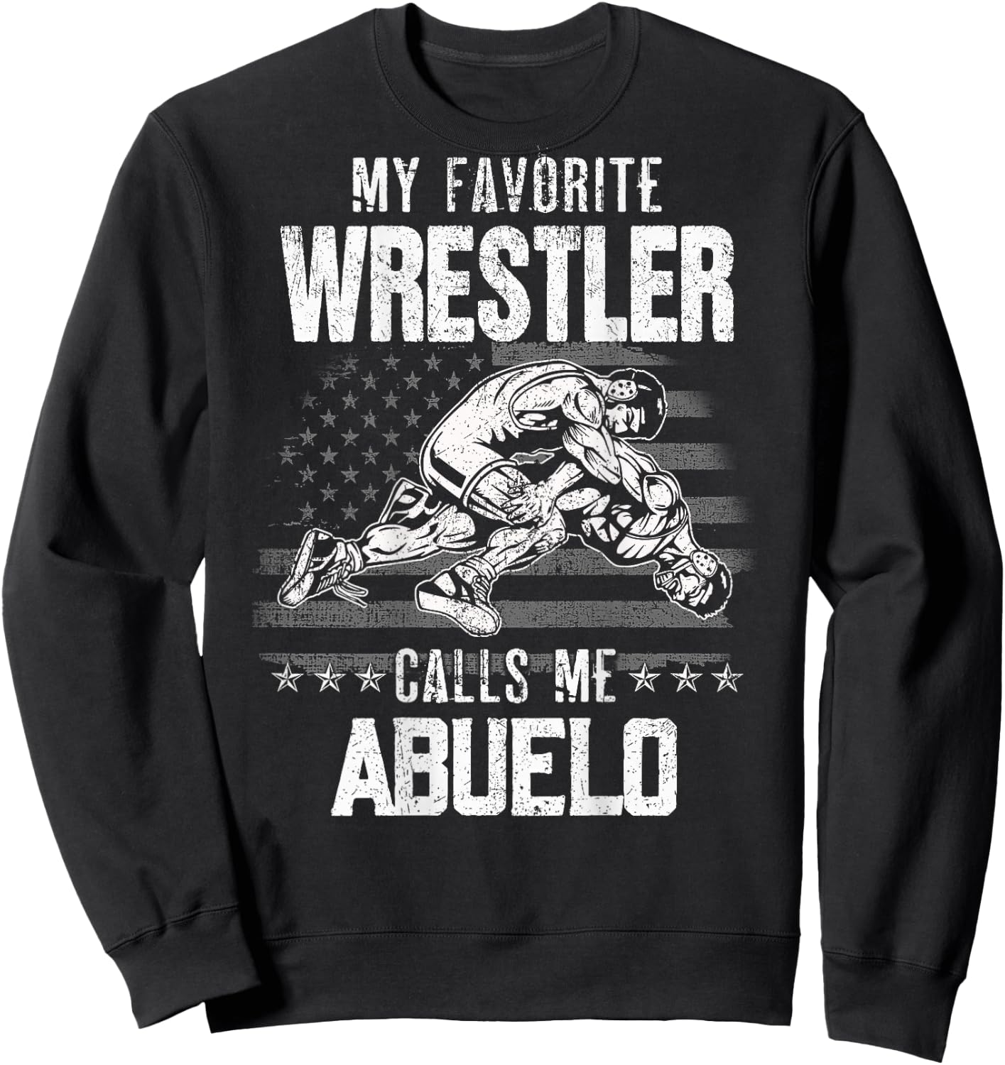 Wrestling My Favorite Wrestler Calls Me Abuelo Backside Sweatshirt - Sweatshirt | Black
