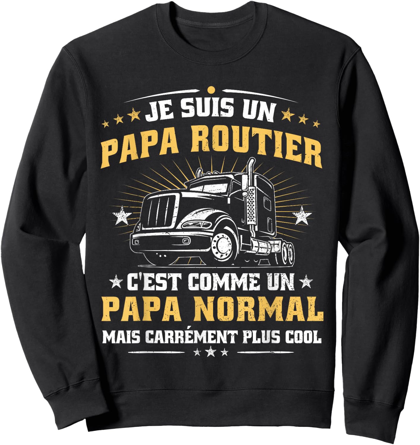 Dad Routier Funny Father's Day Gift Trucker , Black, S Sweatshirt - Sweatshirt | Black