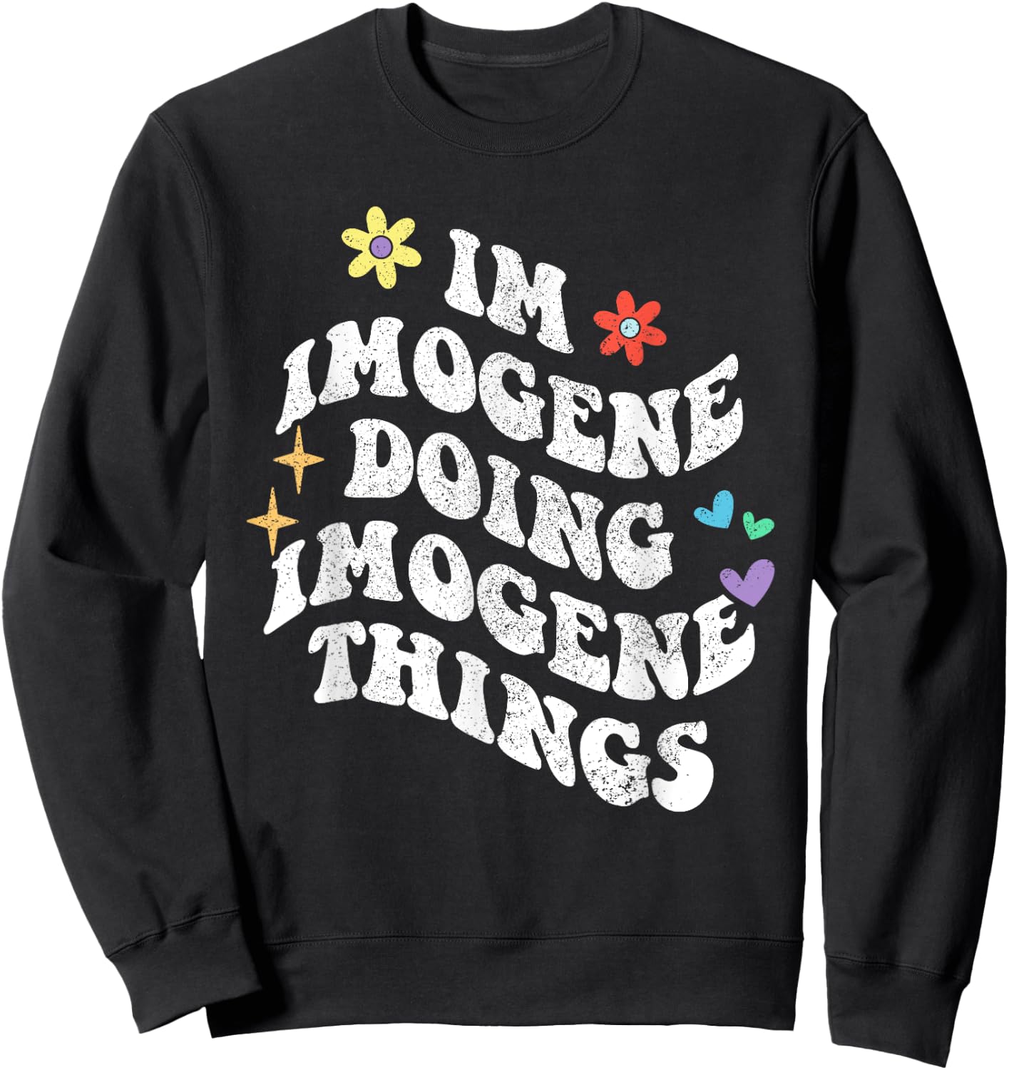 Retro Groovy Im Imogene Doing Imogene Things Funny Mother's Sweatshirt - Sweatshirt | Black