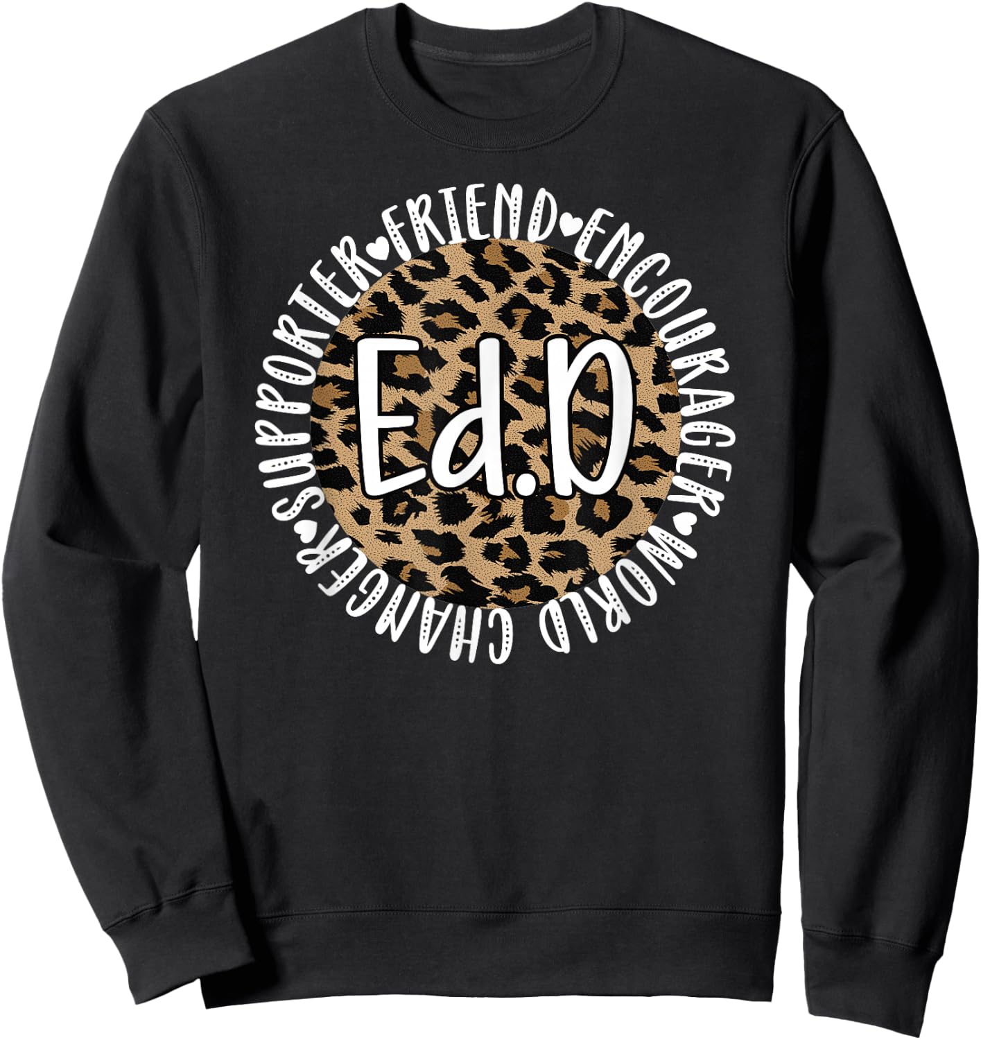 Doctor Of Education Appreciation Graduate EdD Doctorate Sweatshirt - Sweatshirt | Black