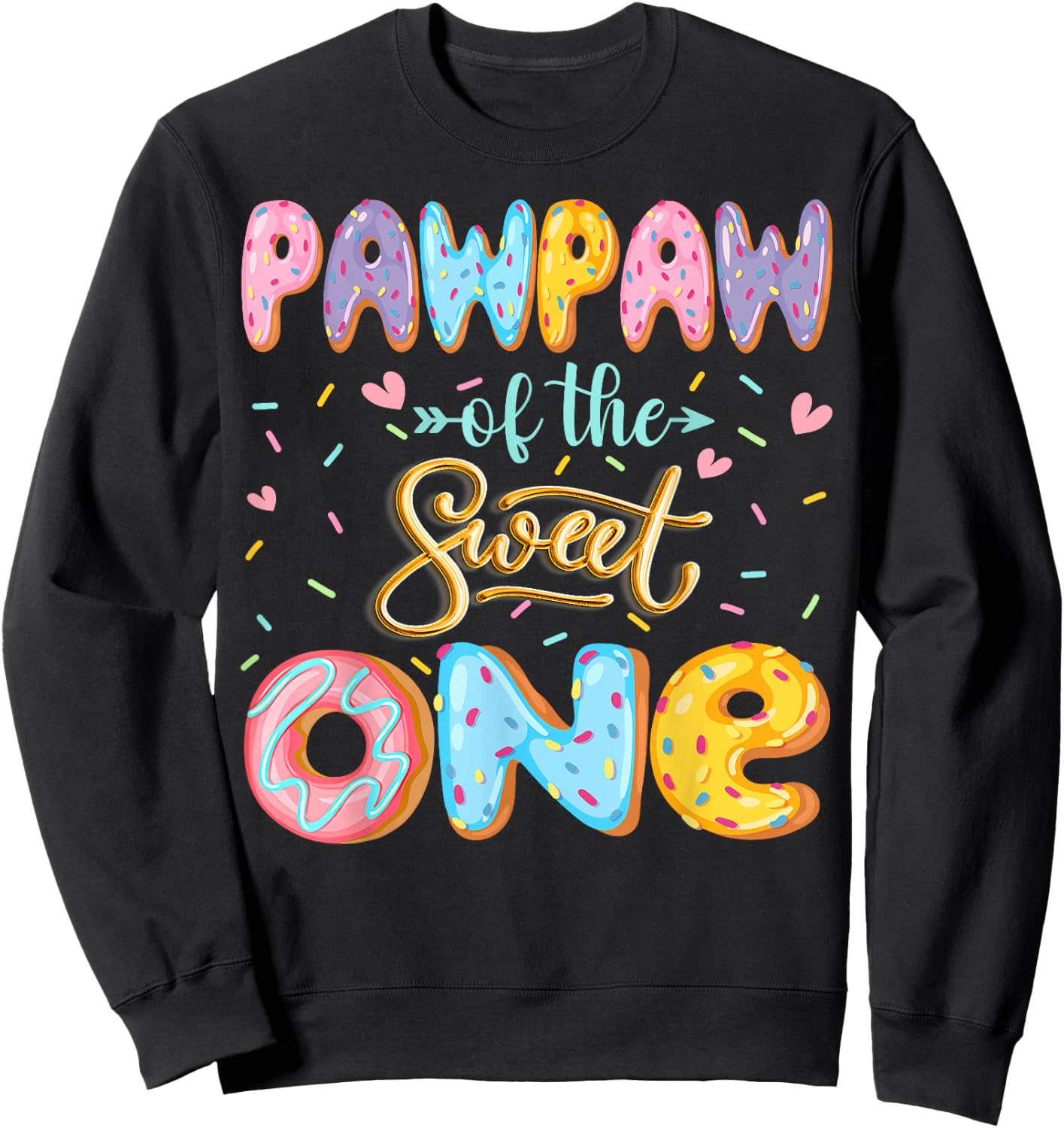 Pawpaw Of The Sweet One 1St Birthday Girl Donut Lover Sweatshirt - Sweatshirt | Black