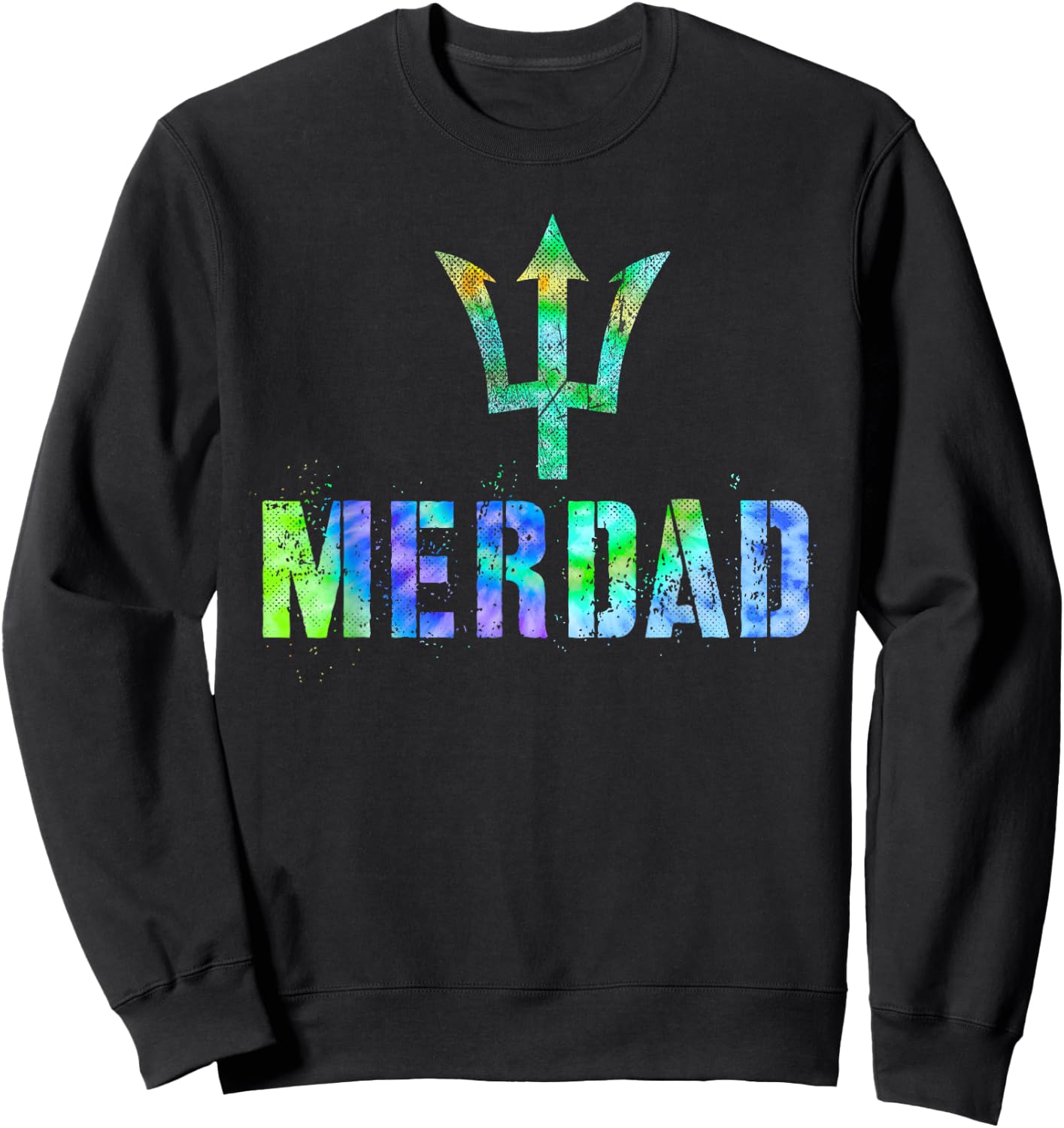 Cool MERDAD Mermaid Dad Husband Swim Protector Trip Hero Sweatshirt - Sweatshirt | Black