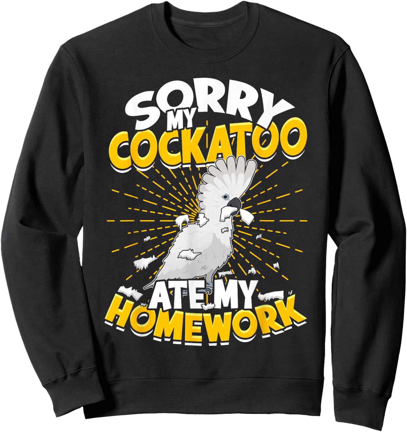 Sorry My Cockatoo Ate My Homework Parrot Umbrella Cockatoo Sweatshirt - Sweatshirt | Black