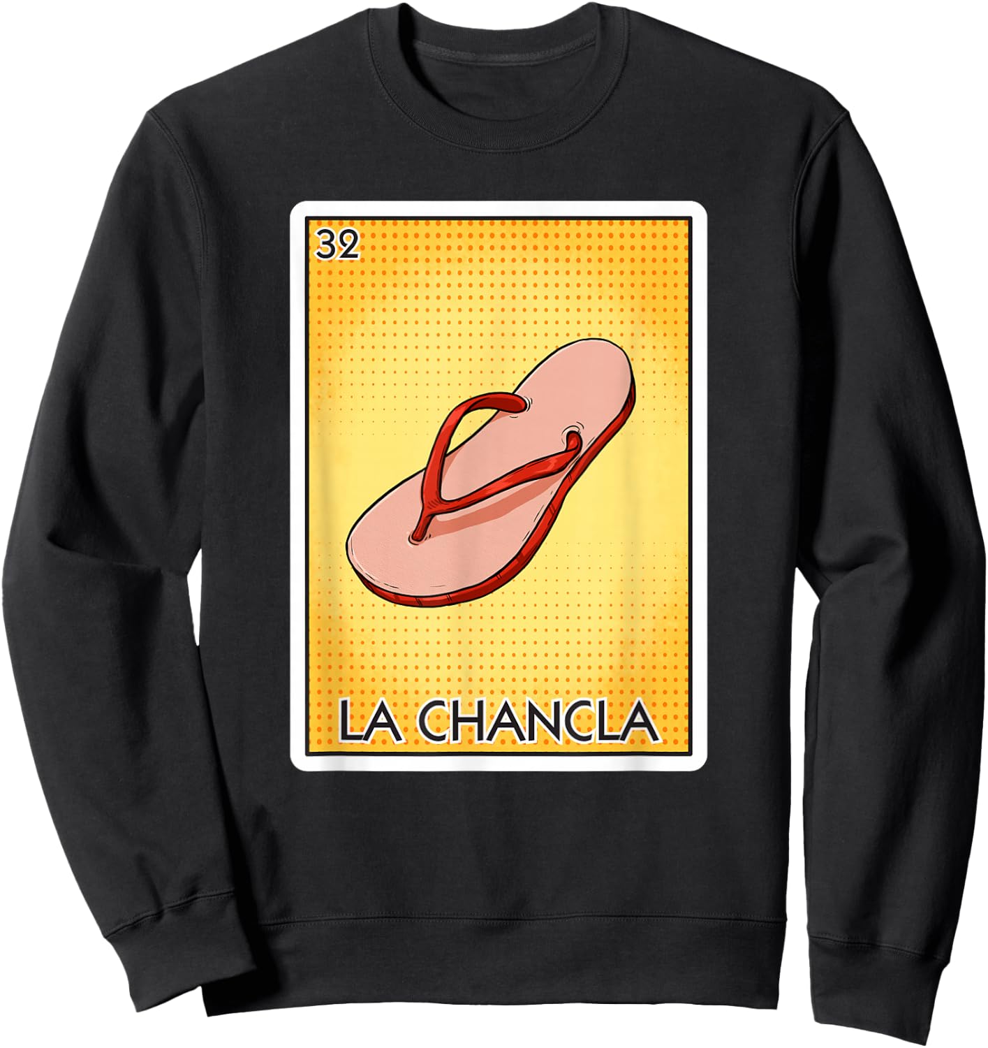 La Chancla Flip Flop Card Mexican Lottery Card La Chancla Sweatshirt - Sweatshirt | Black