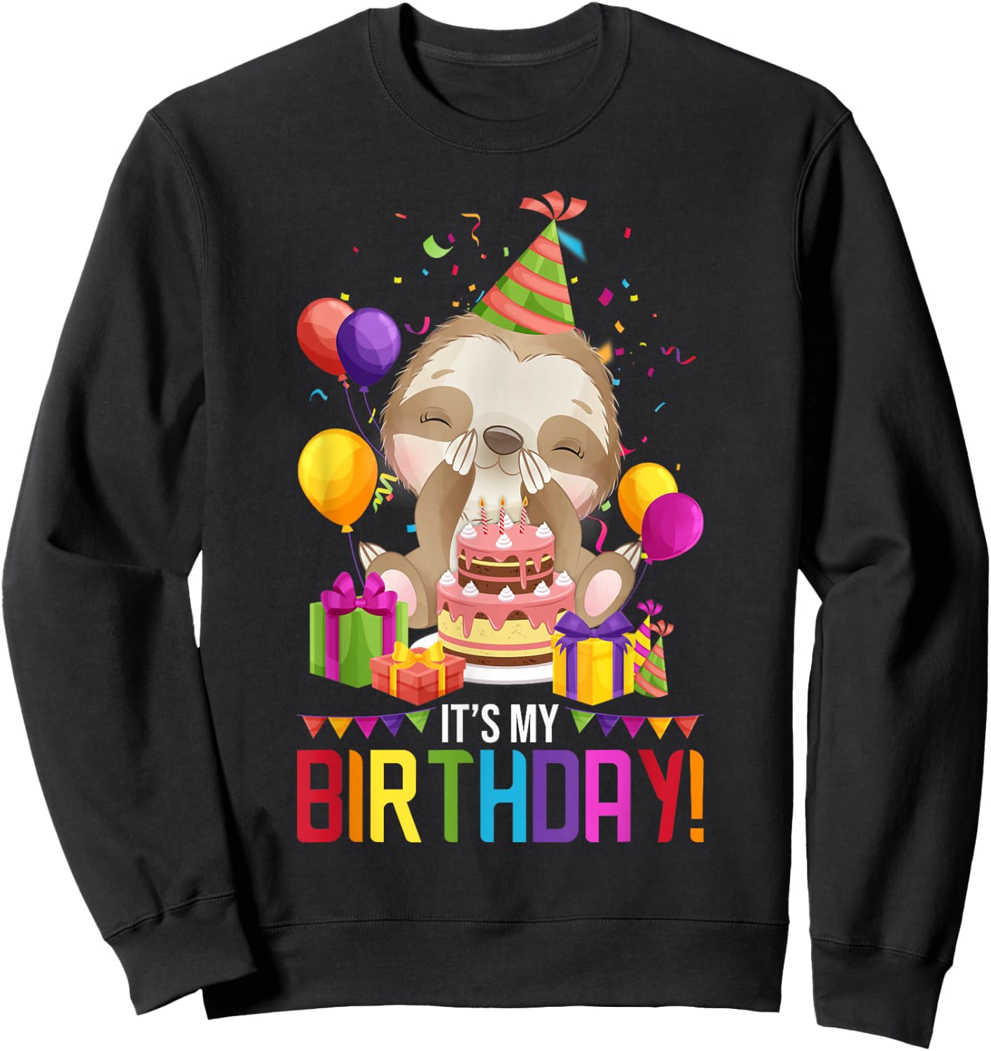 It's My Birthday Shirt Girls Sloth Birthday Gift Sweatshirt - Sweatshirt | Black