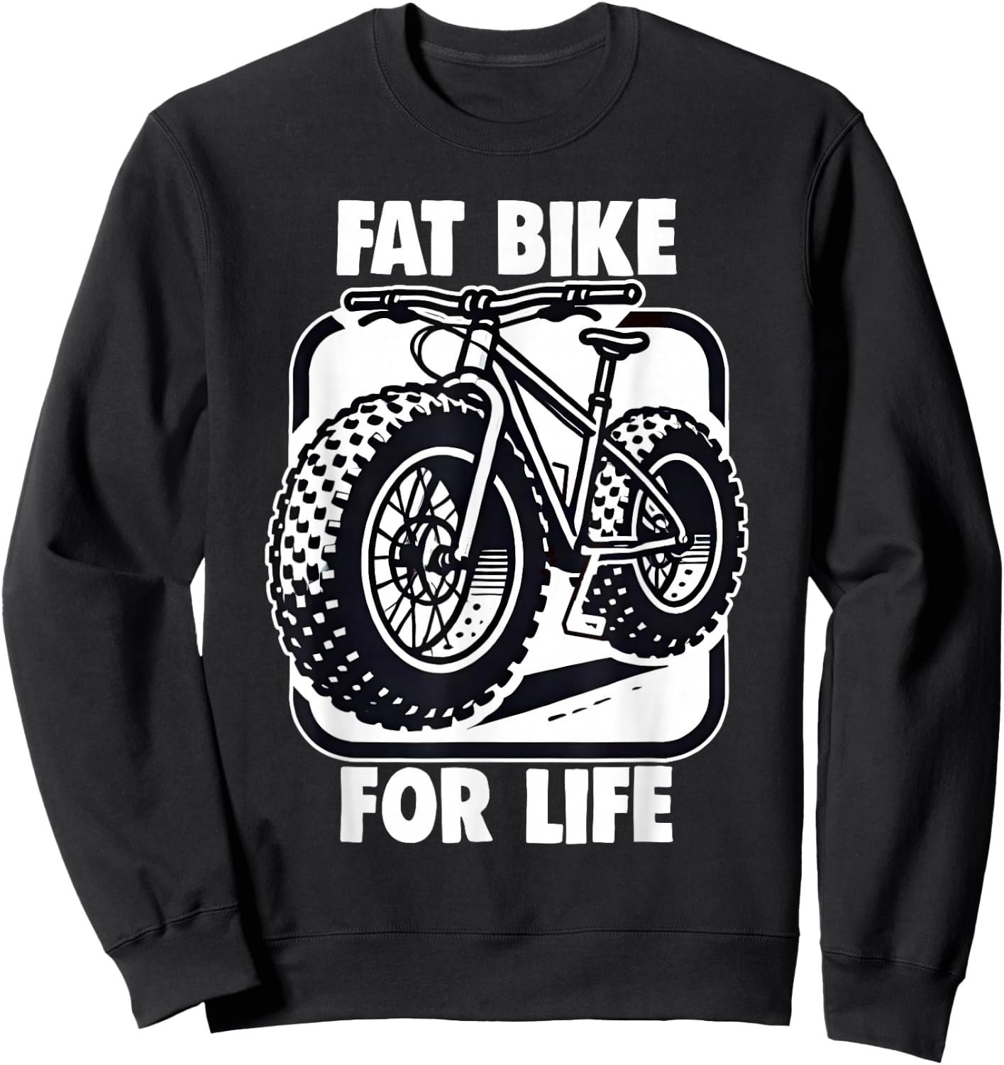 Fatbike Mountainbike Fat Bike For Life Mtb Fatbike Sweatshirt - Sweatshirt | Black