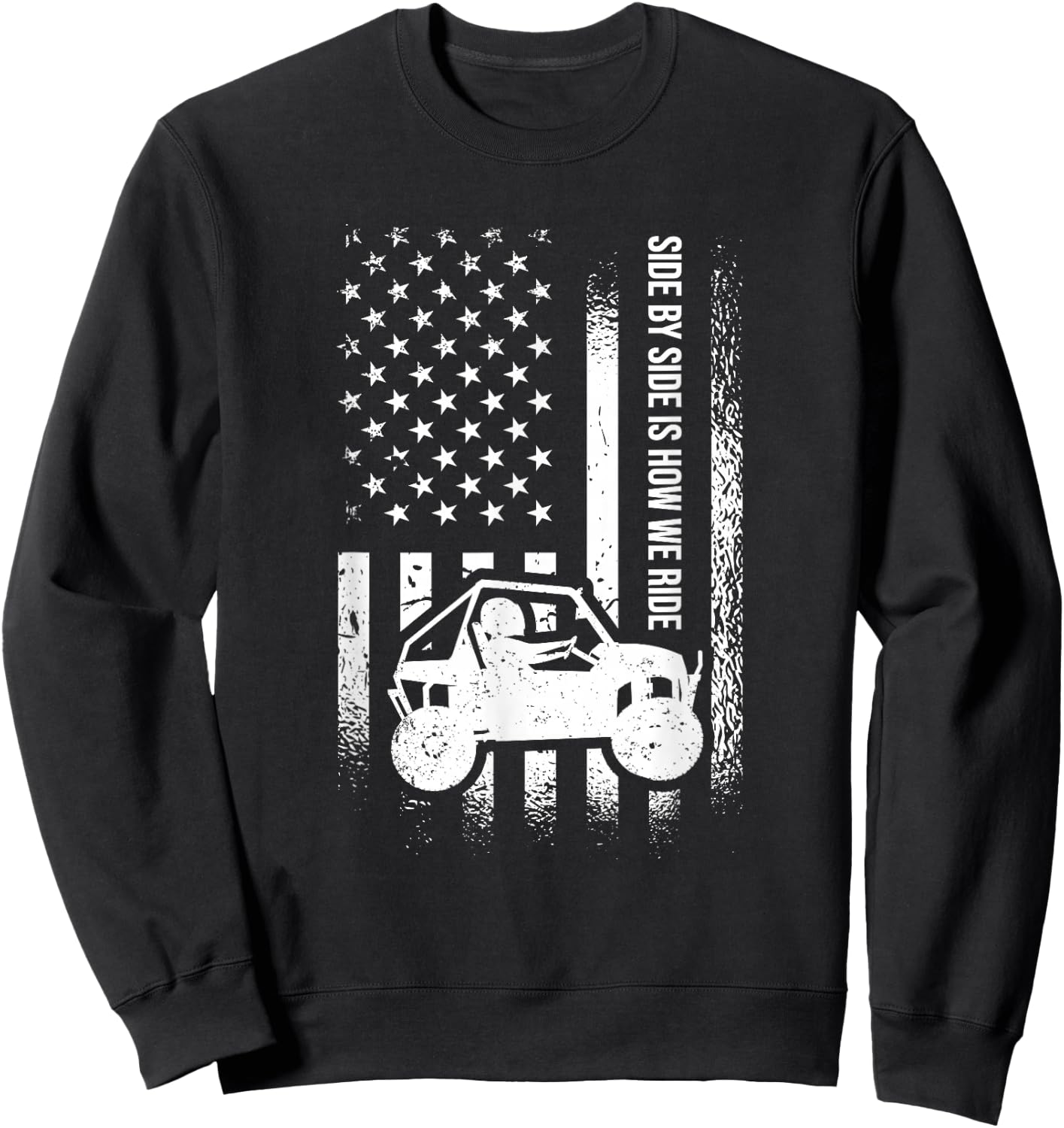 Side By Side Is How We Ride, American Flag UTV Side-By-Side Sweatshirt - Sweatshirt | Black