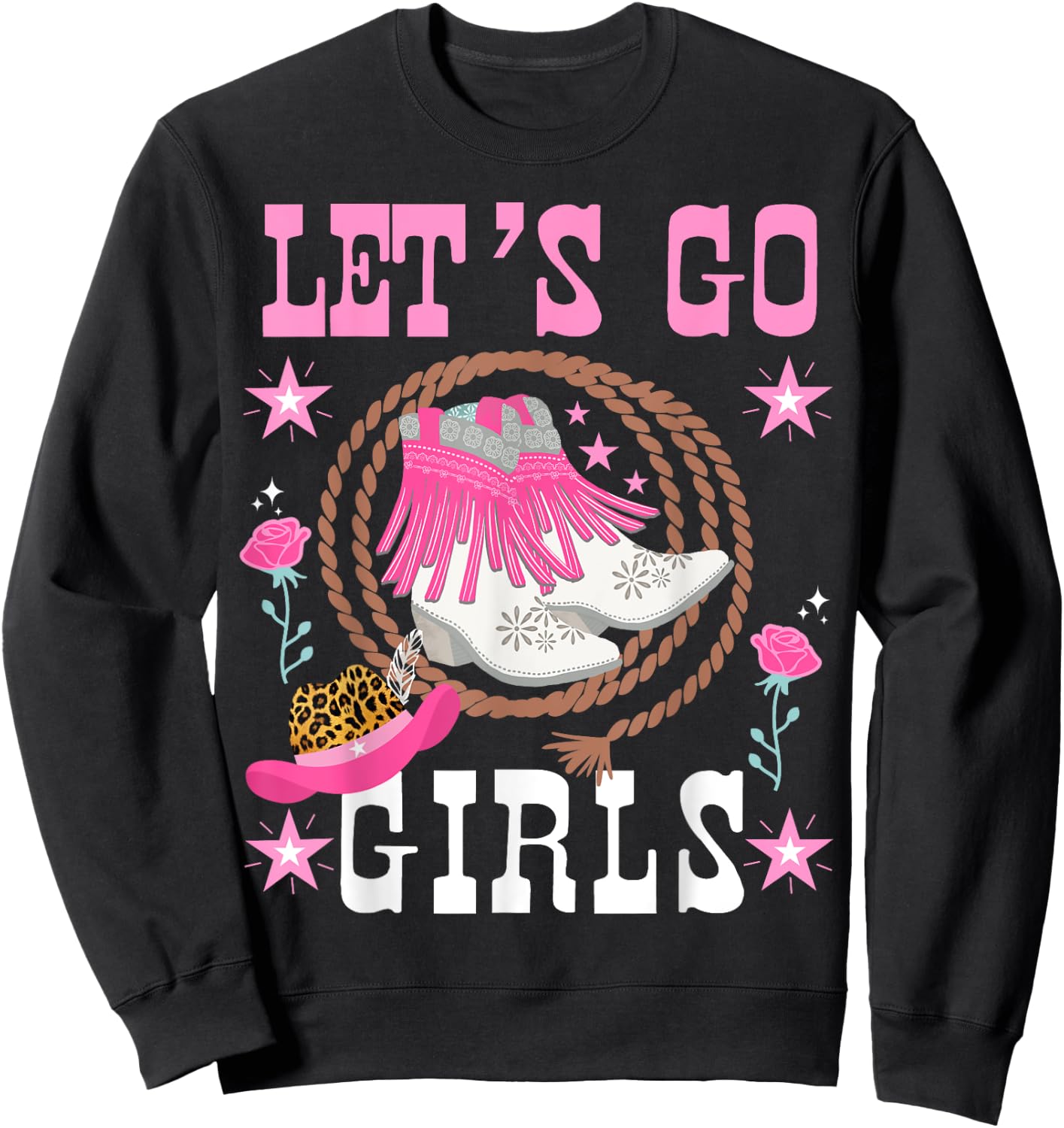 Western Cowgirls Country Western Rodeo Let's Go , Black, S Sweatshirt - Sweatshirt | Black