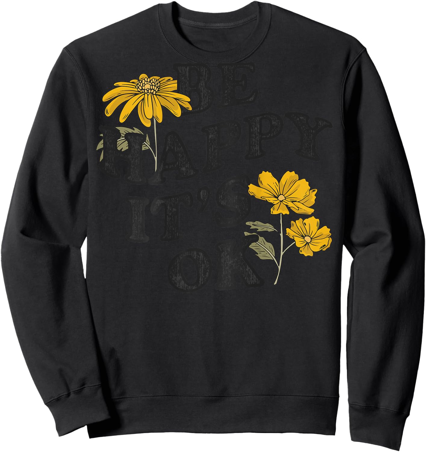 Be Happy It's OK X Sei glücklich. Es ist okay BACKPRINT Fun , White Sweatshirt - Sweatshirt | Black