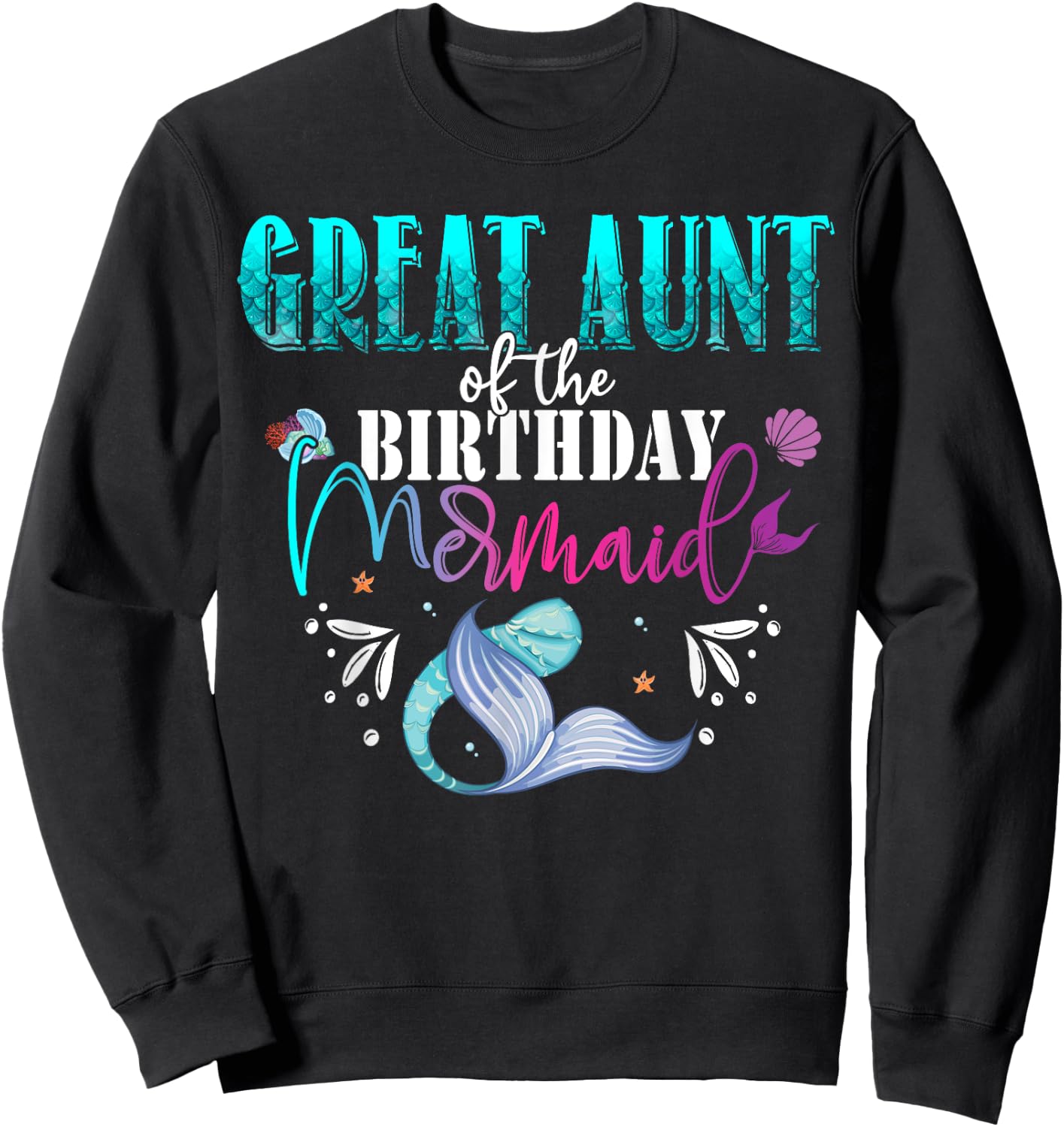 Great Aunt Of The Birthday Mermaid Family Matching Party Sweatshirt - Sweatshirt | Black