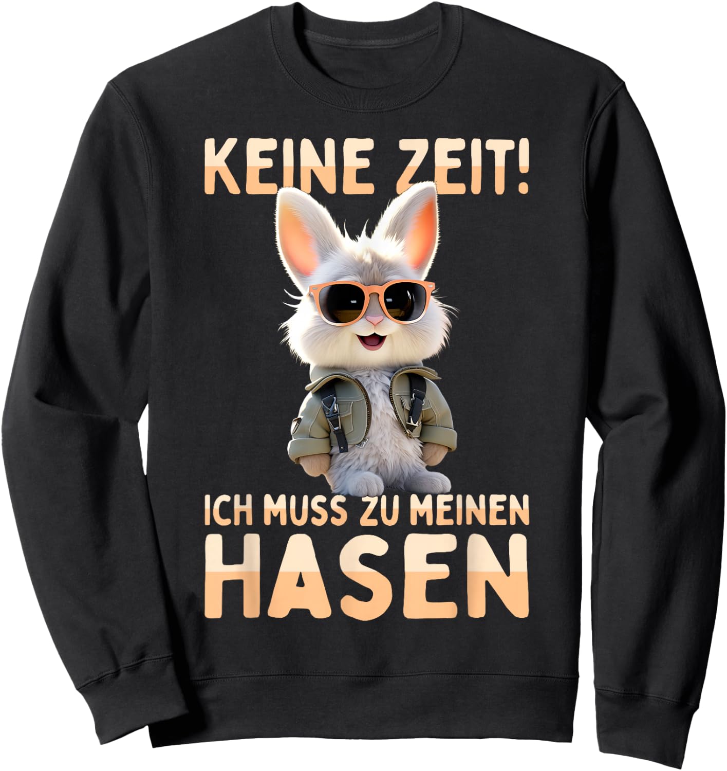 with German Text "Hase Kaninchen Bunny Keine Zeit Ich muss Zu Meinen Hasen, black Sweatshirt - Sweatshirt | Black
